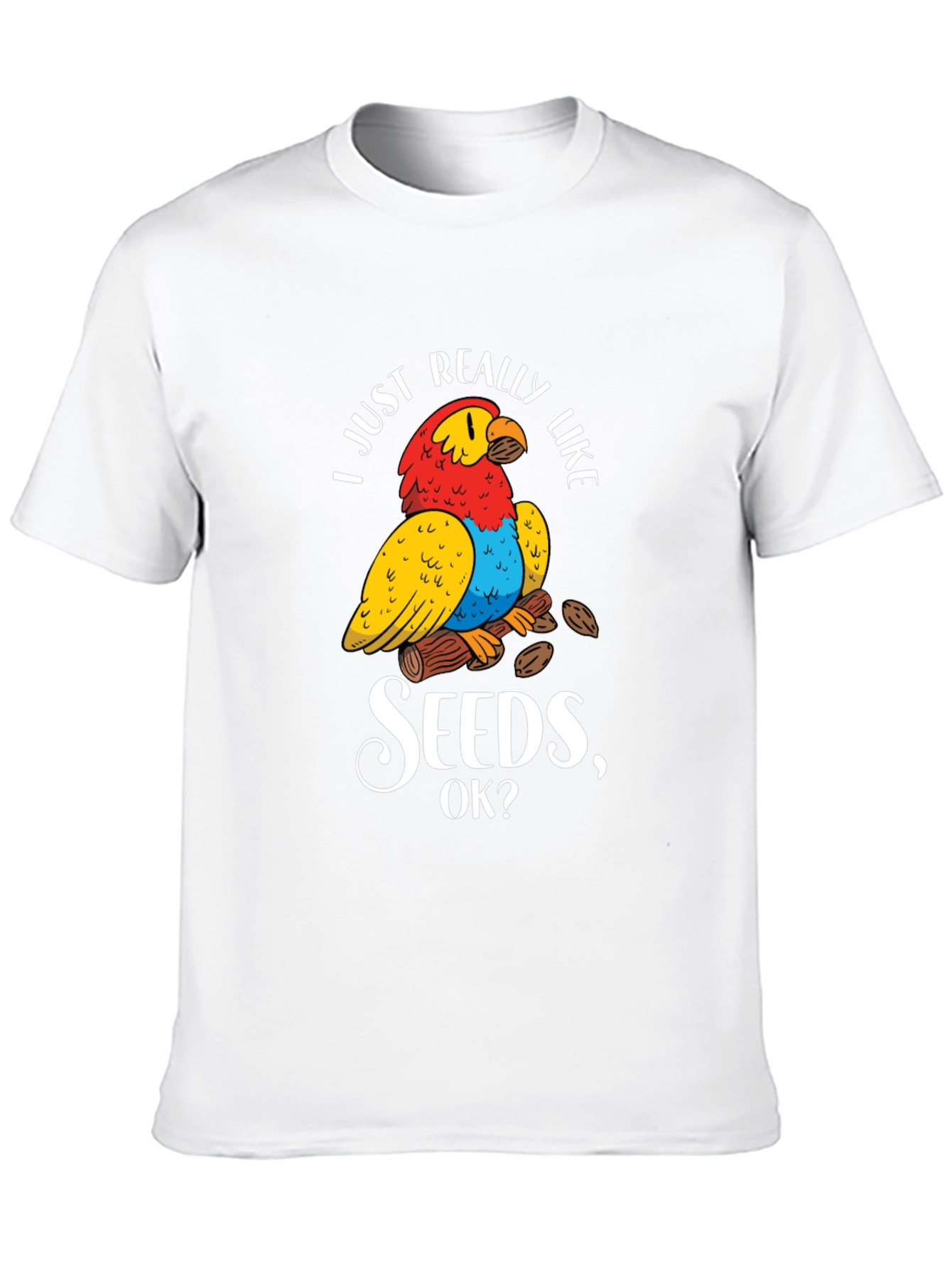 I Just Really Like Seeds Parrot T-Shirt