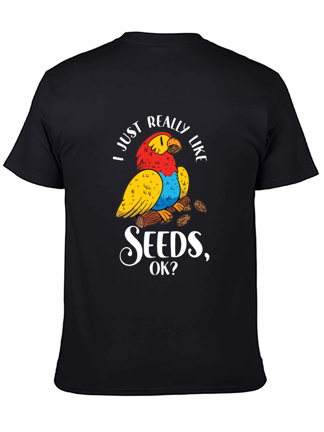 I Just Really Like Seeds Parrot T-Shirt