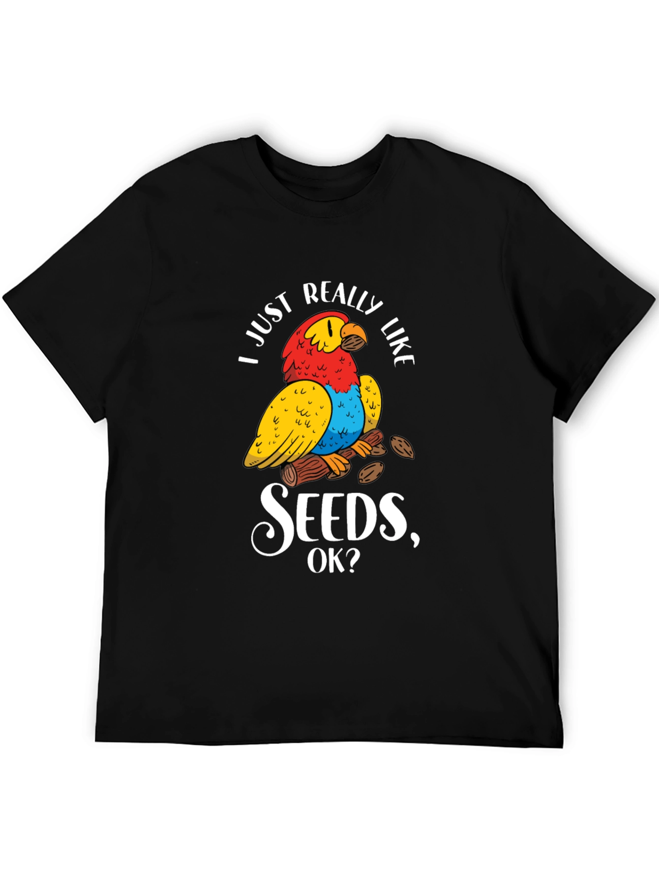 I Just Really Like Seeds Parrot T-Shirt