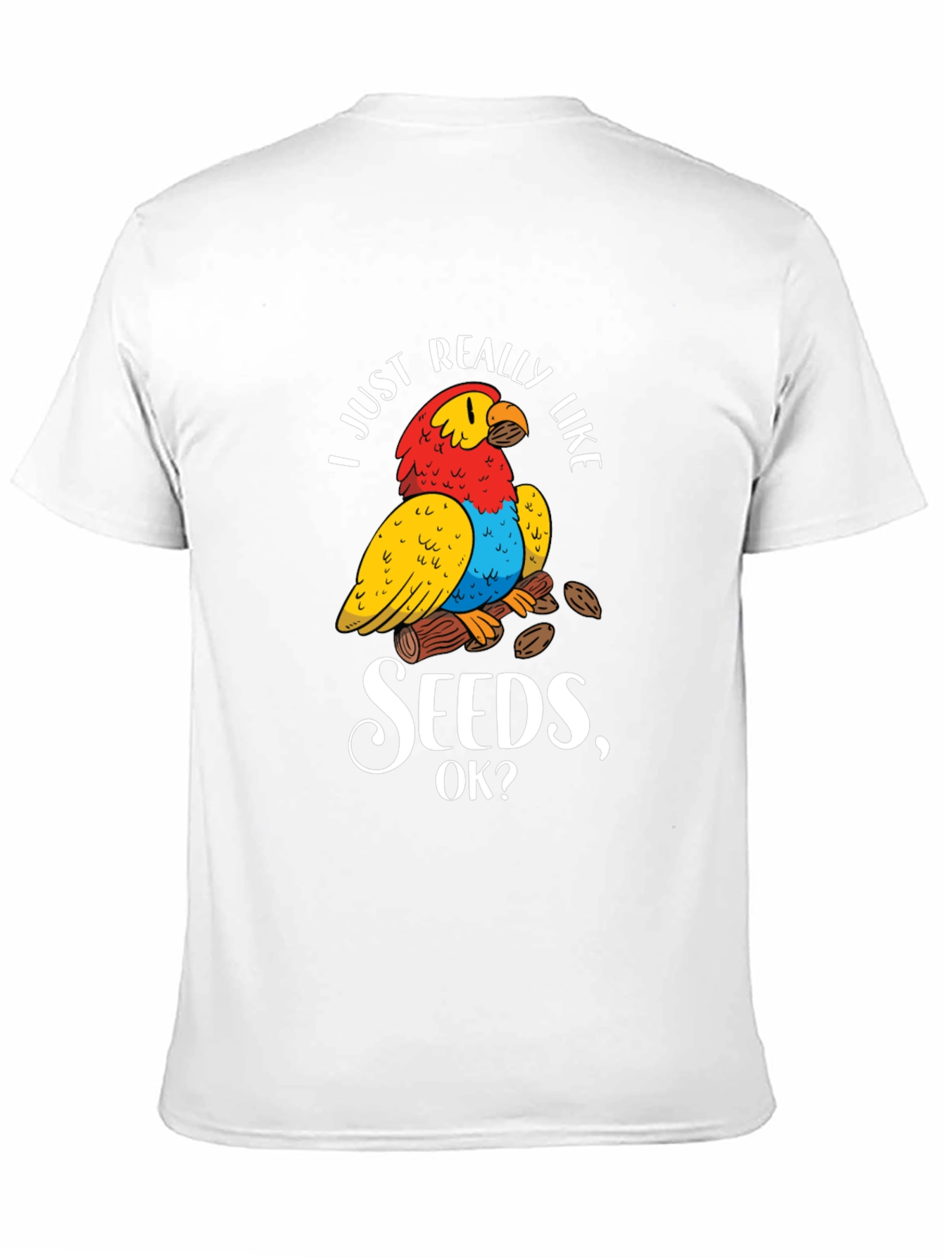 I Just Really Like Seeds Parrot T-Shirt