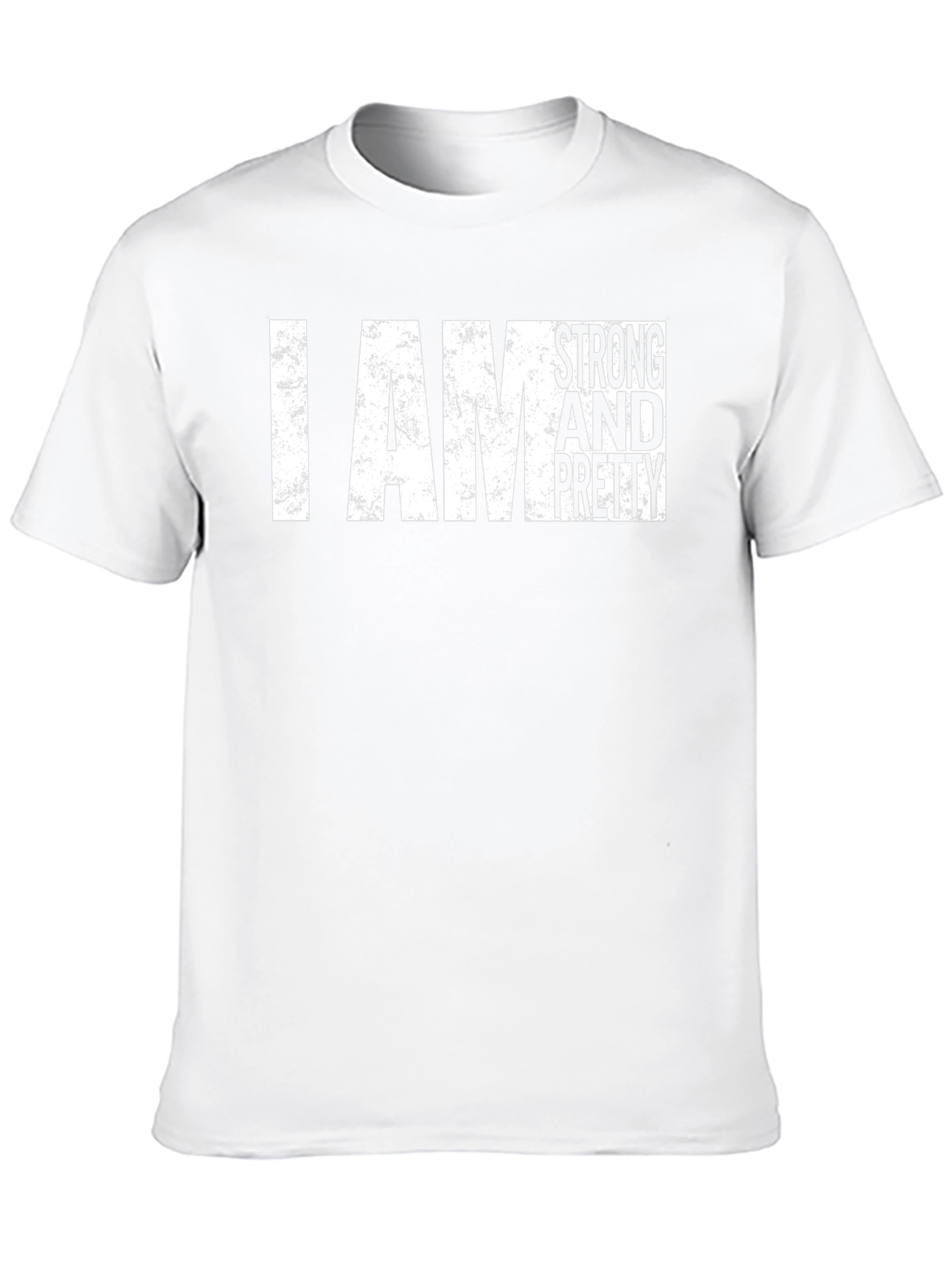 I Am Strong and Pretty Graphic T-Shirt