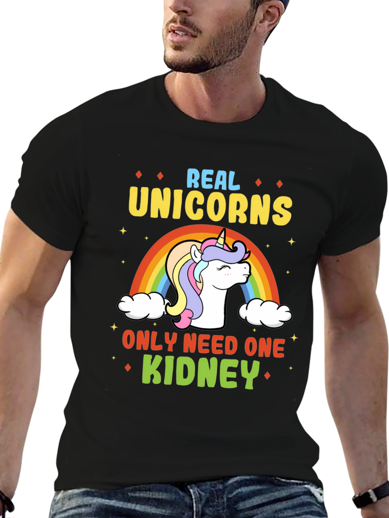 Real Unicorns Need One Kidney T-Shirt