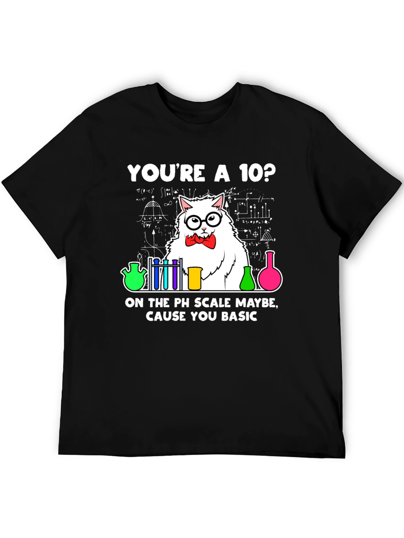 Youre A 10? PH Scale Science Cat Graphic T-Shirt
