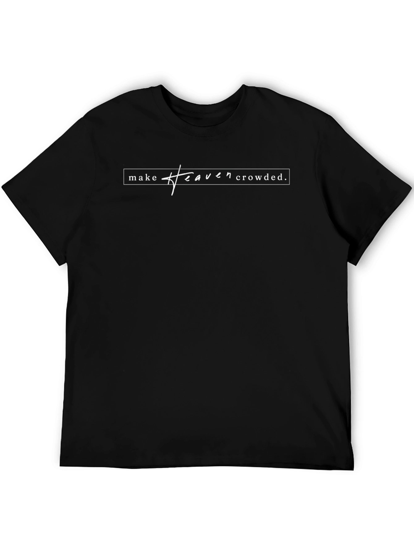 Make Heaven Crowded Black Graphic T-Shirt