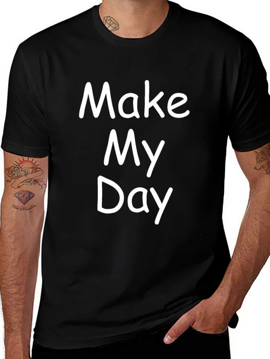 Make My Day Graphic Tee - Black Cotton T-Shirt