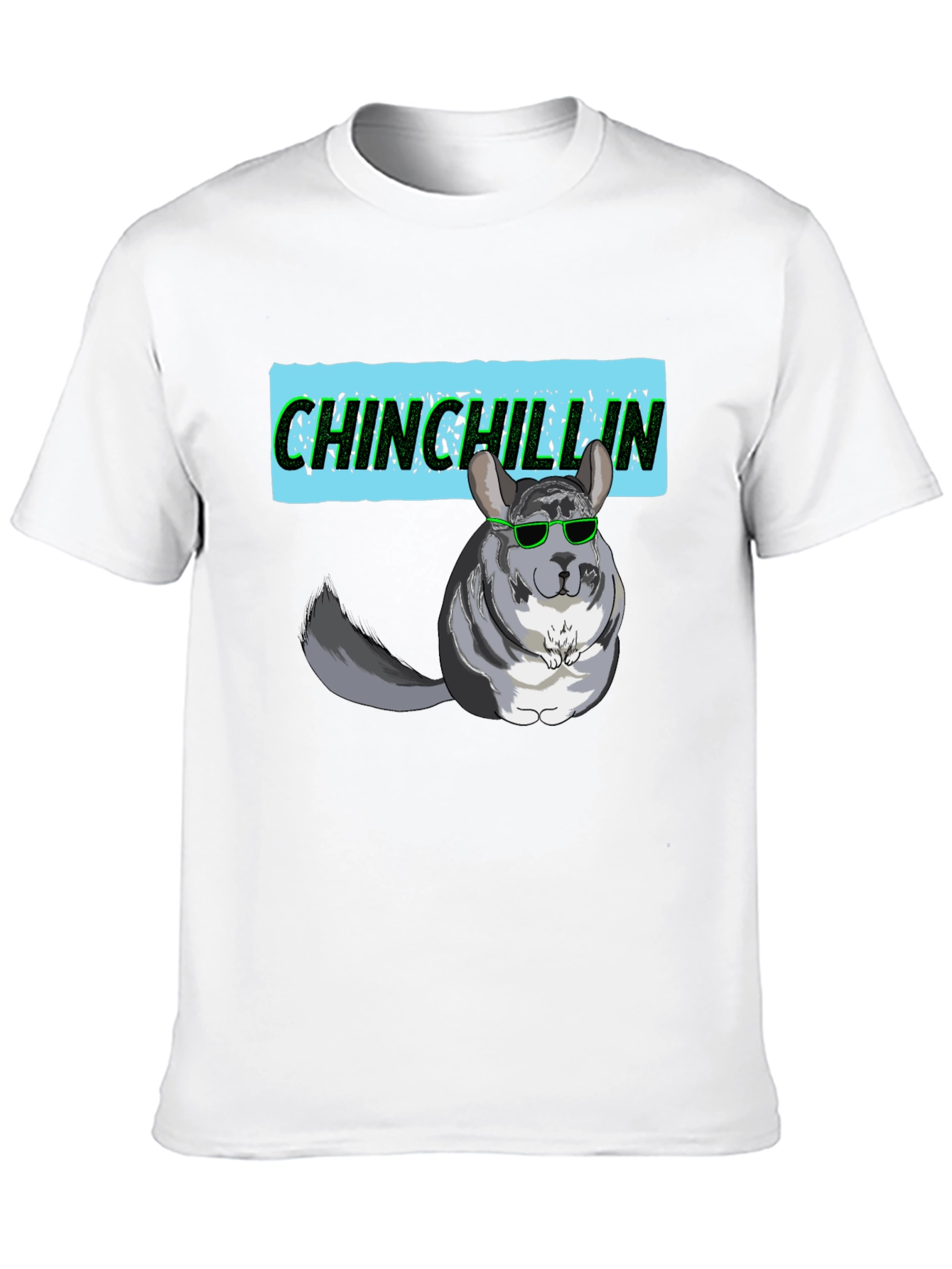 Chinchillin Graphic T-Shirt - Funny Chinchilla Design