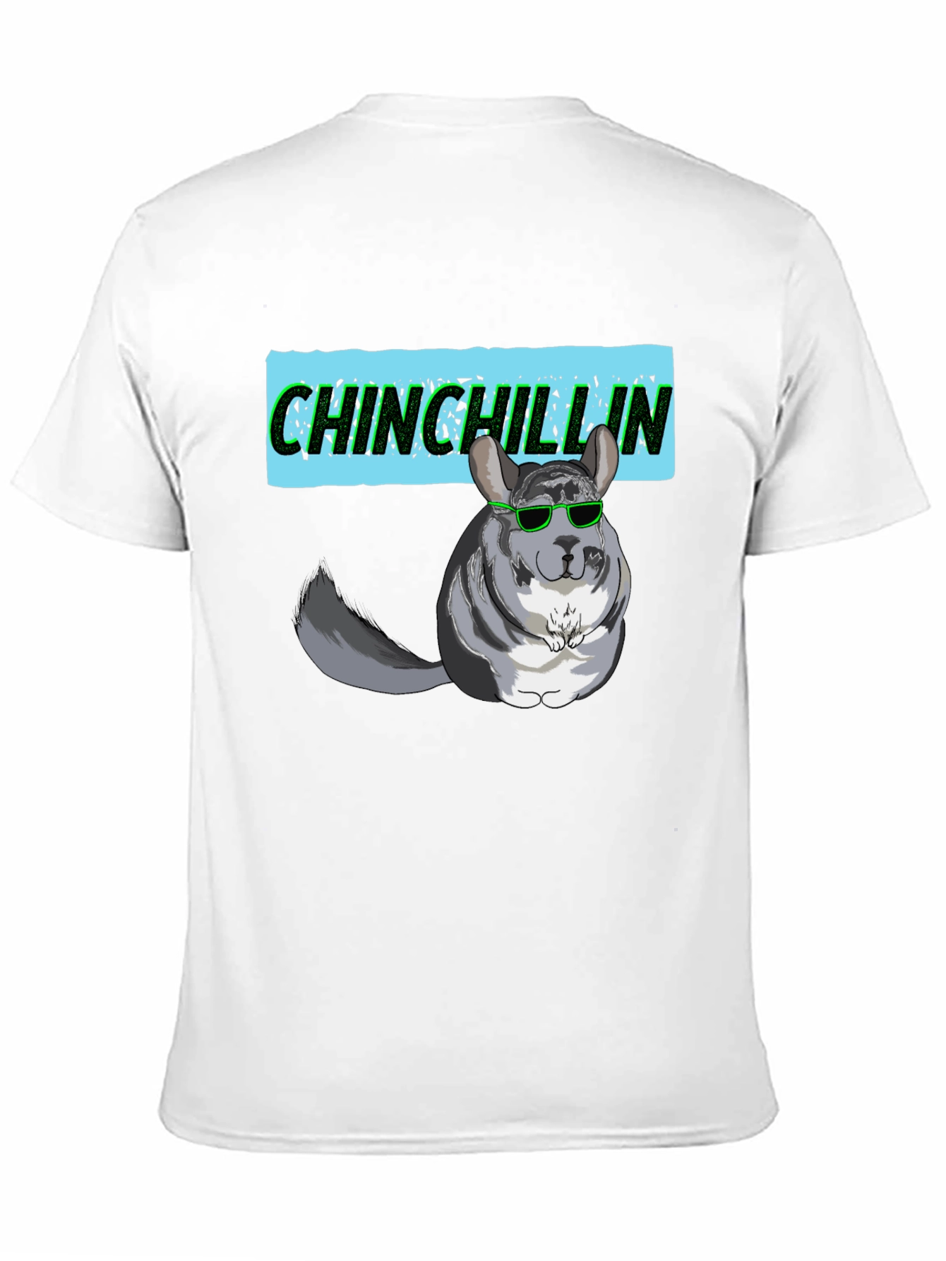Chinchillin Graphic T-Shirt - Funny Chinchilla Design