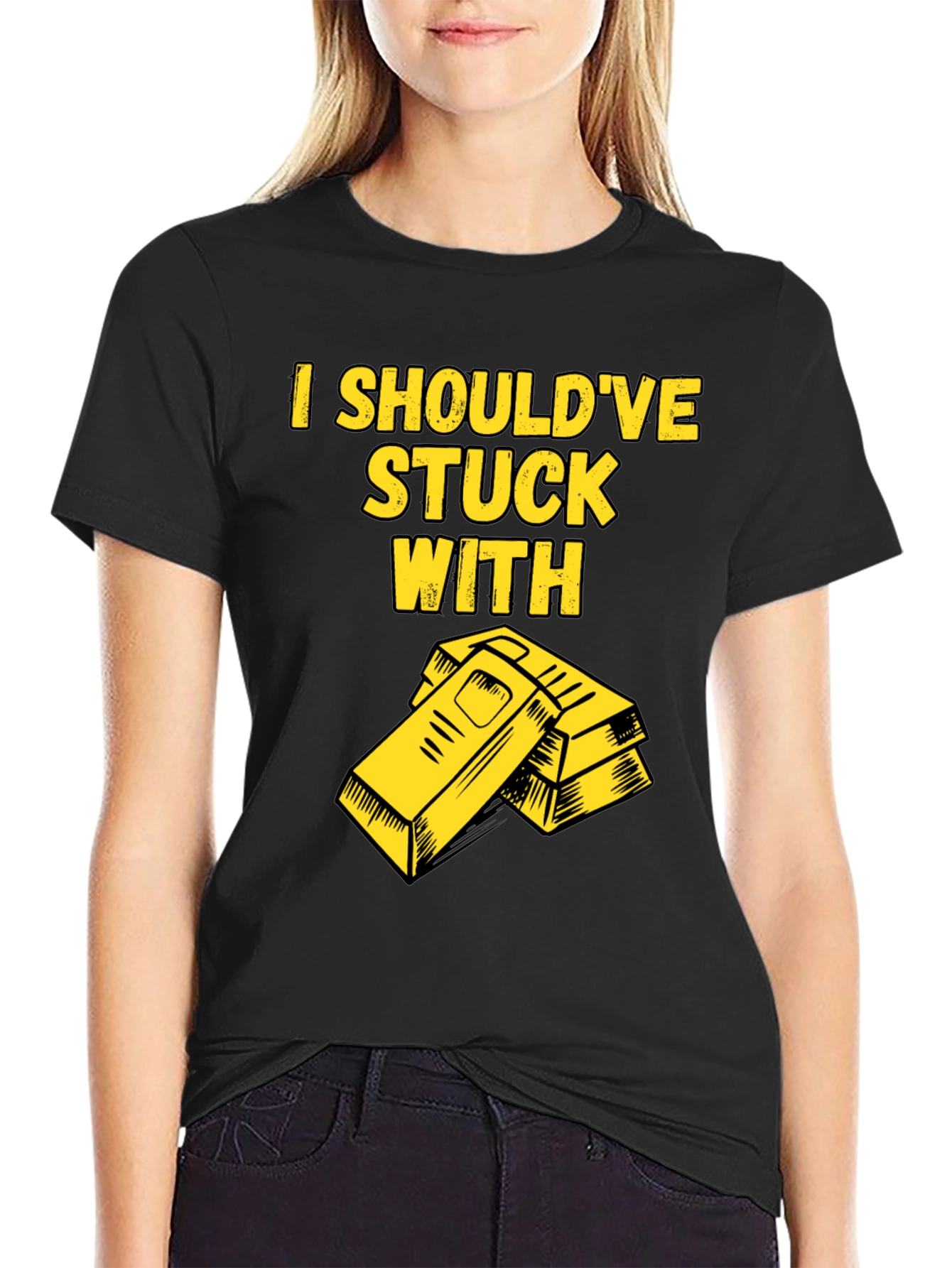 I Shouldve Stuck With Gold T-Shirt
