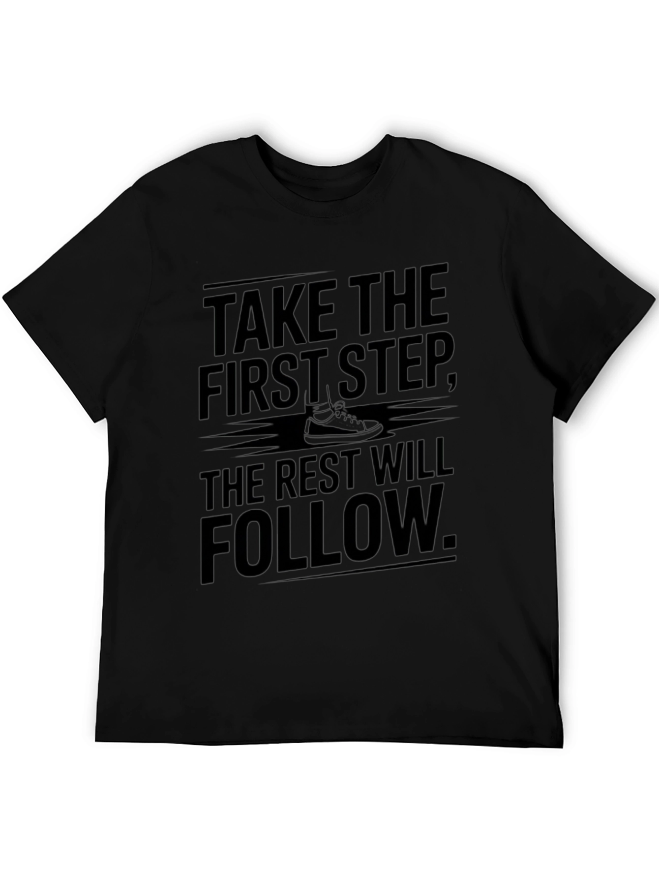 Motivational Black T-Shirt: Take the First Step