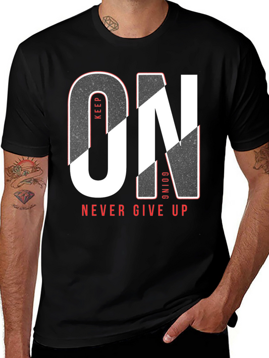 Keep Going Never Give Up T-Shirt