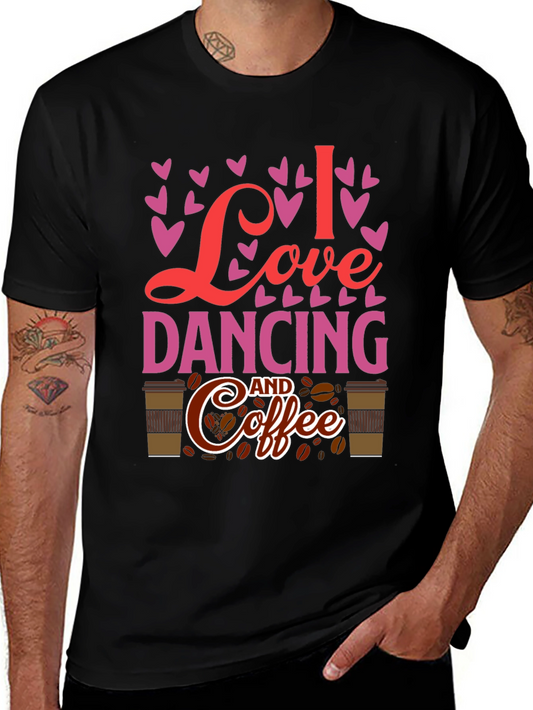 I Love Dancing and Coffee T-Shirt