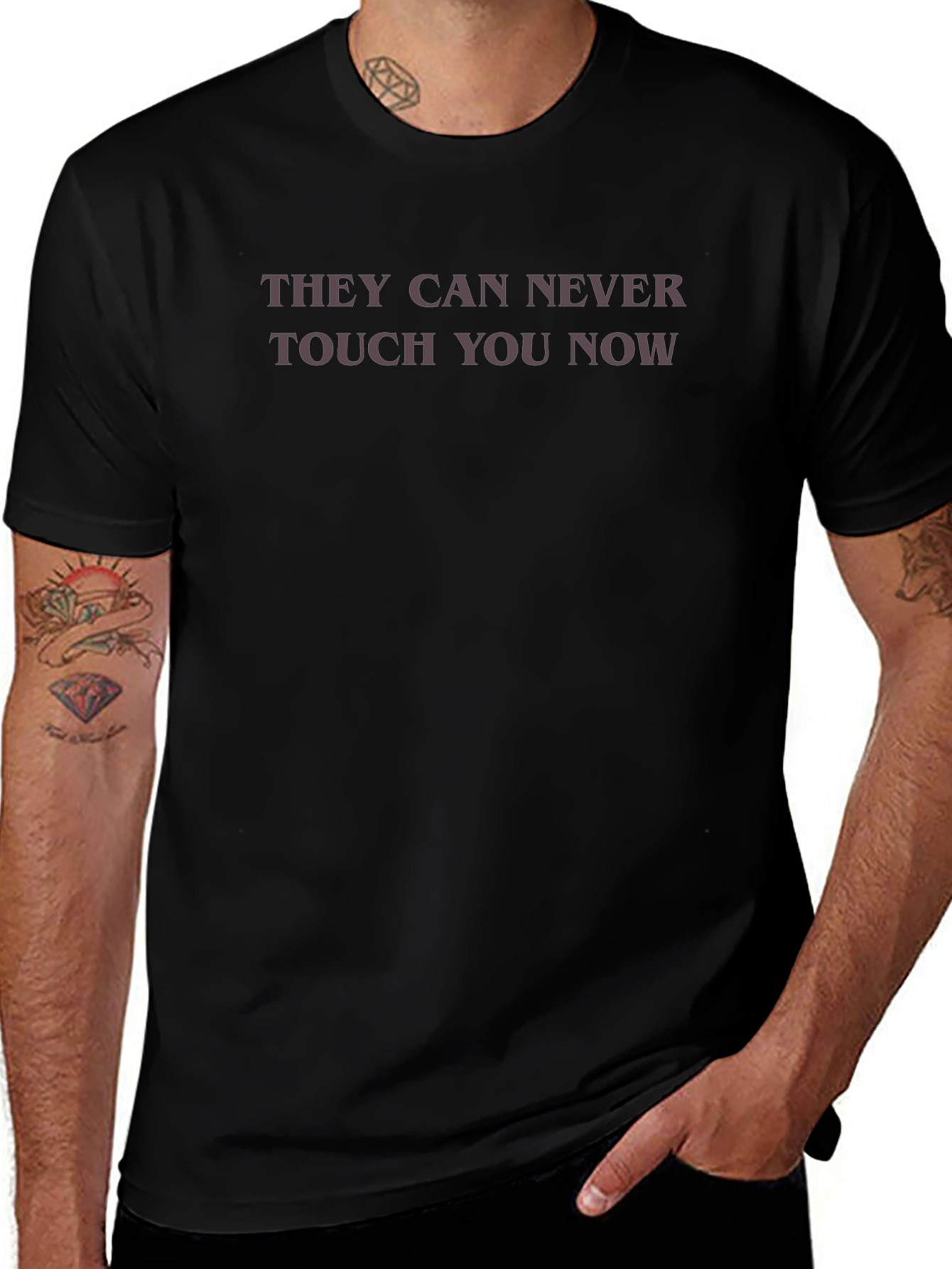 They Can Never Touch You Now - Graphic Tee