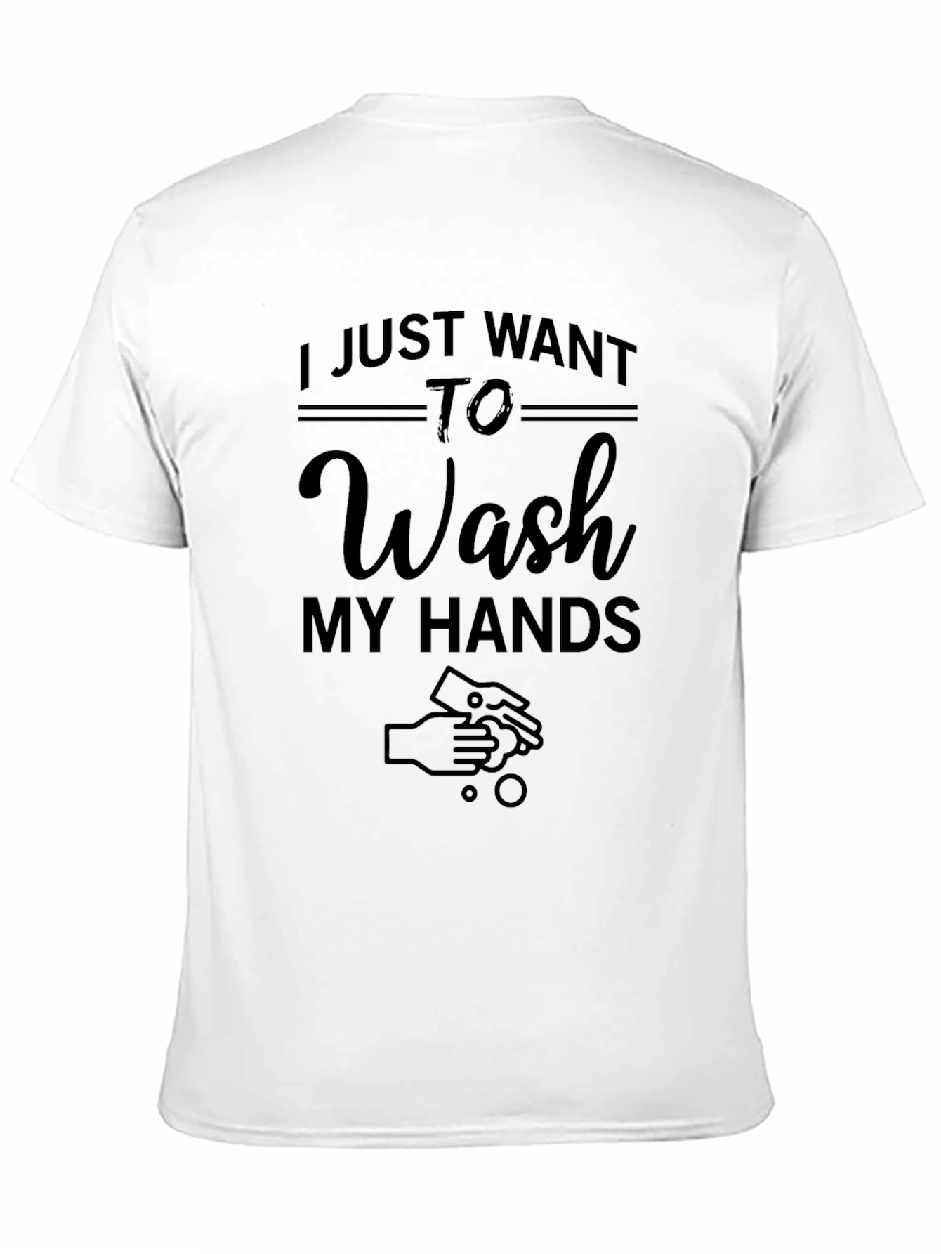Wash My Hands T-Shirt - Funny Hygiene Tee