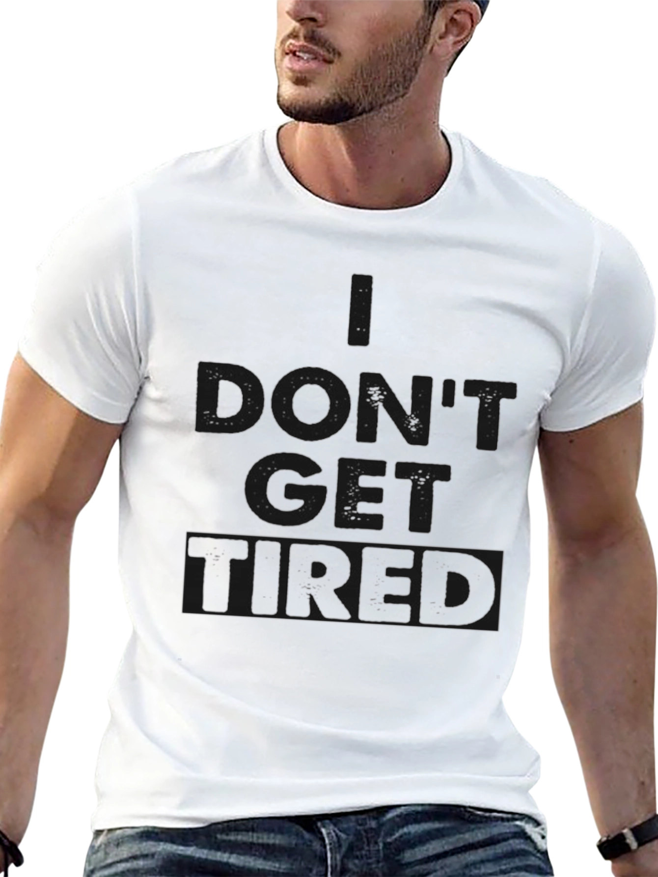 I Dont Get Tired Black T-Shirt