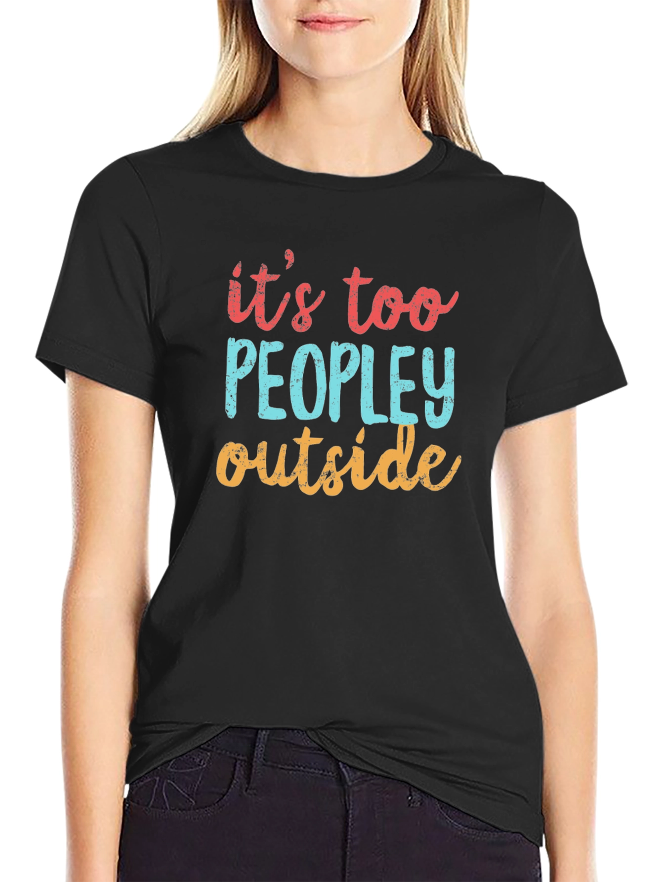 Funny Its Too Peopley Outside Graphic T-Shirt