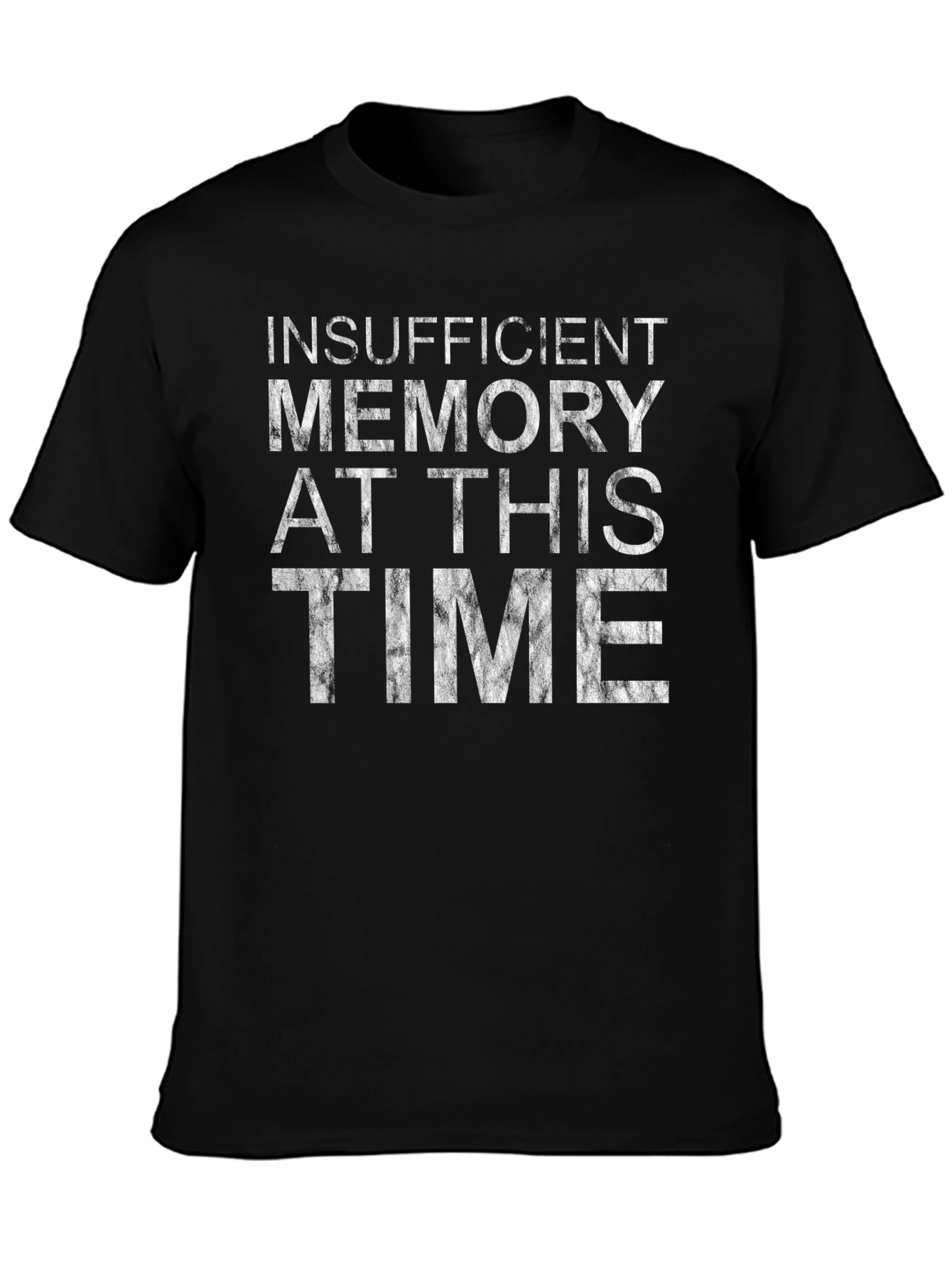 Insufficient Memory Funny Black T-Shirt