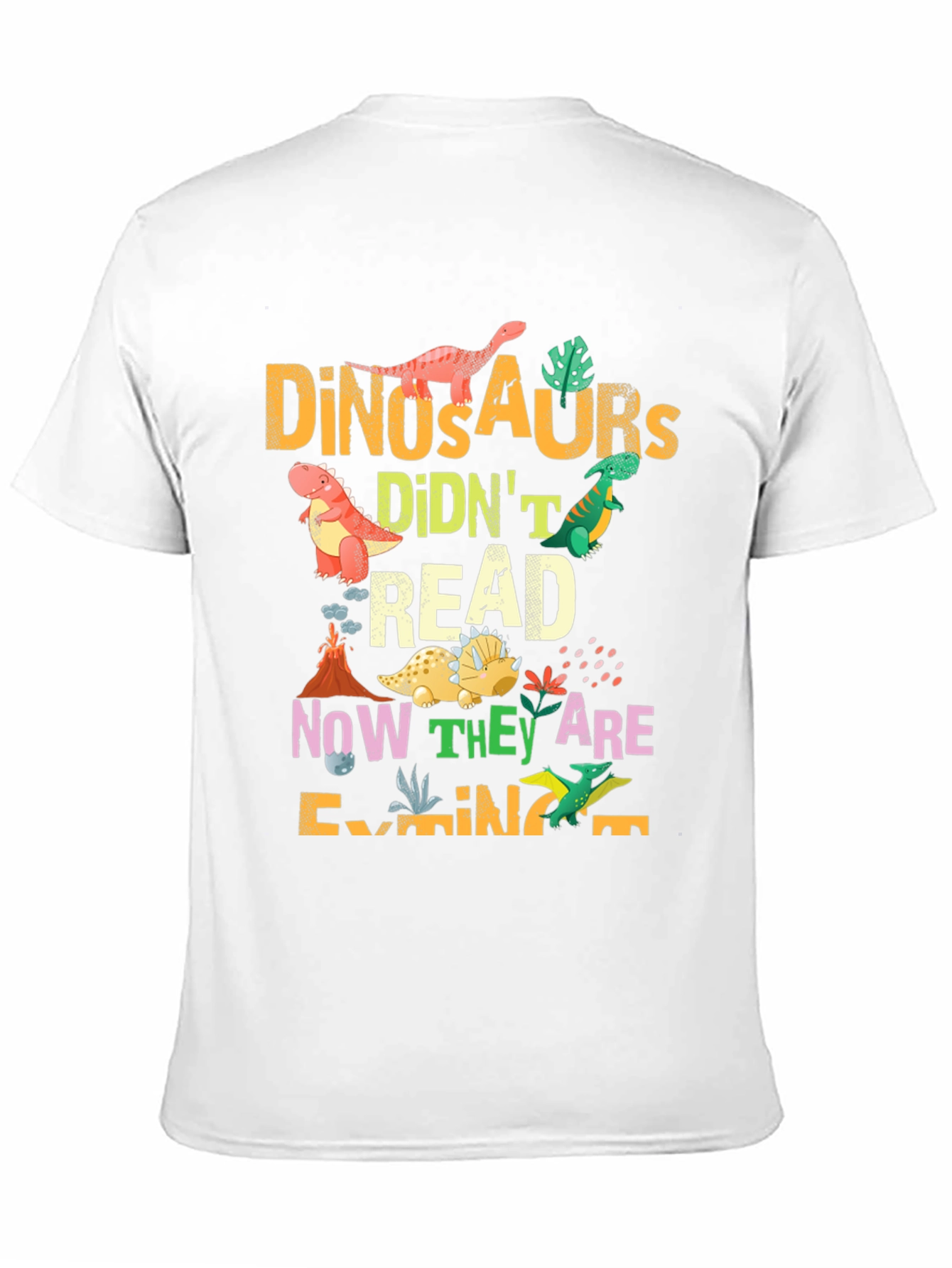 Dinosaurs Didnt Read T-Shirt