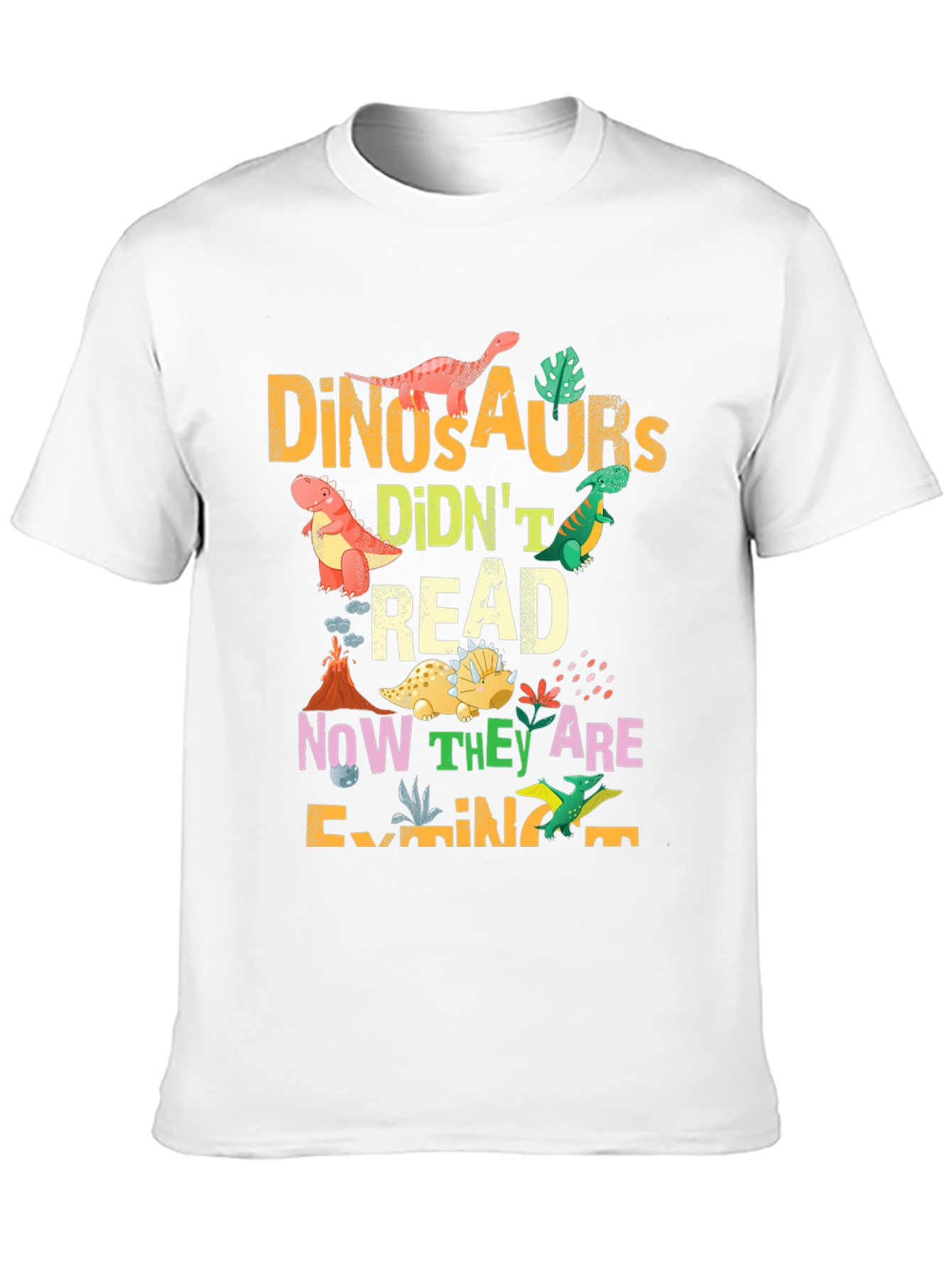 Dinosaurs Didnt Read T-Shirt