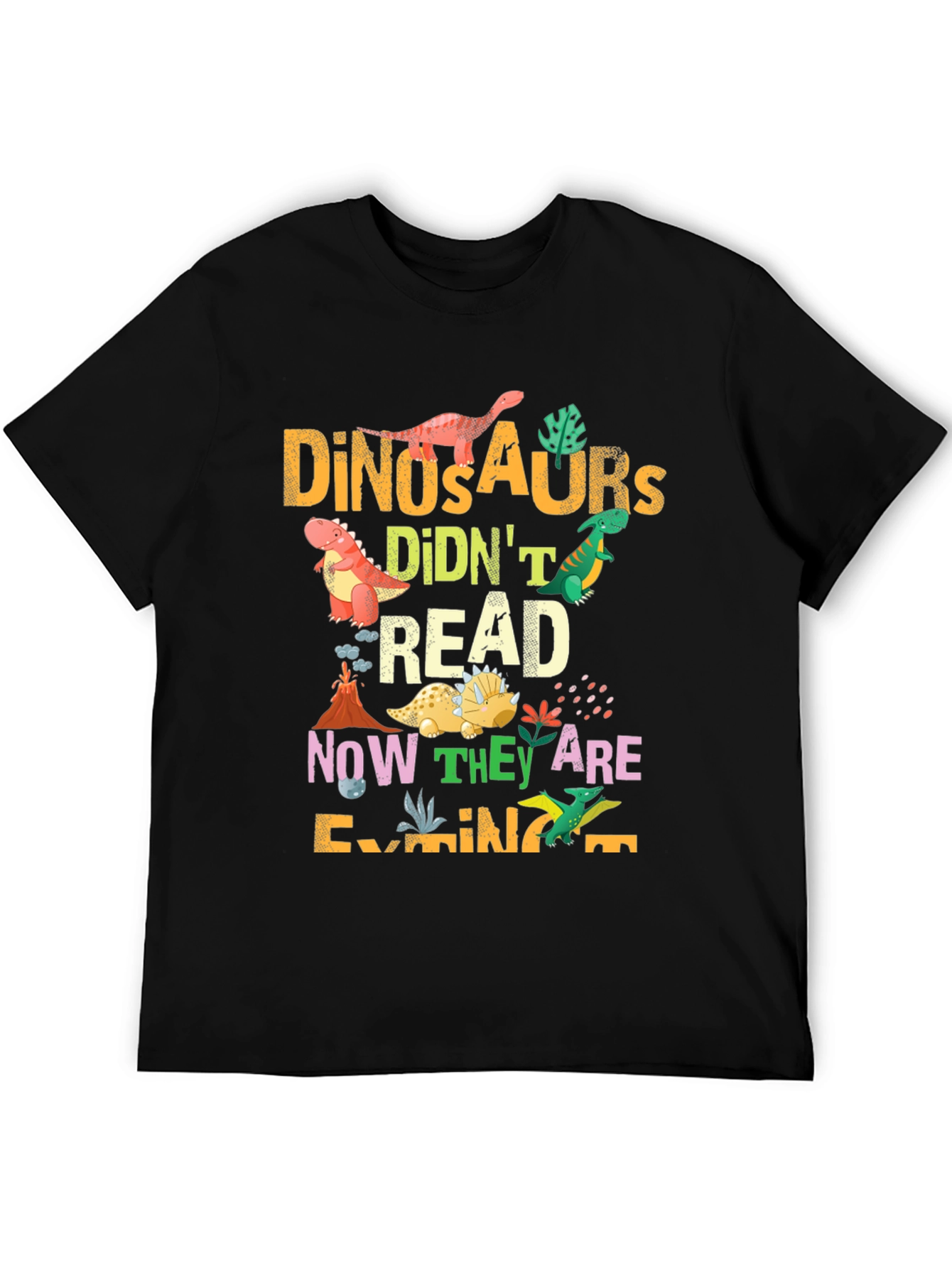 Dinosaurs Didnt Read T-Shirt