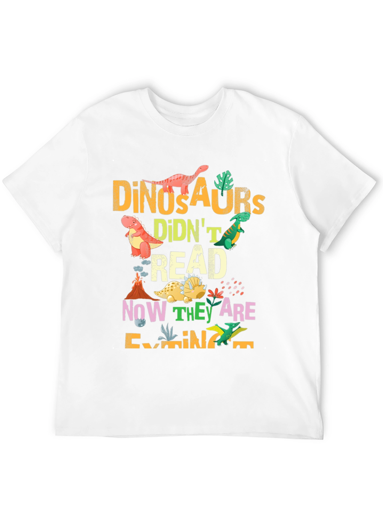 Dinosaurs Didnt Read T-Shirt