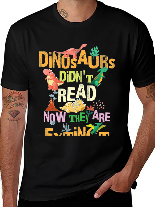 Dinosaurs Didnt Read T-Shirt