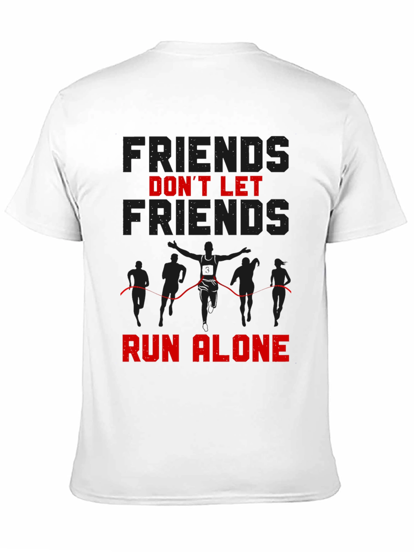 Friends Dont Let Friends Run Alone T-Shirt