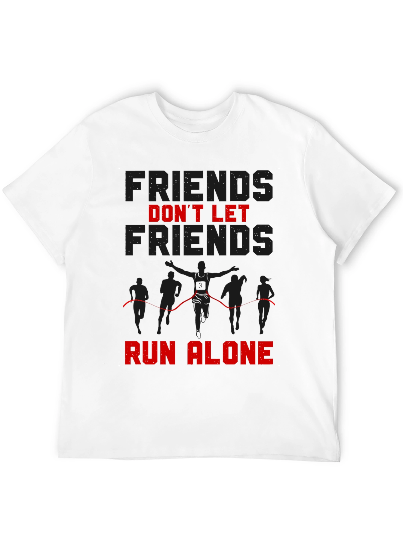 Friends Dont Let Friends Run Alone T-Shirt