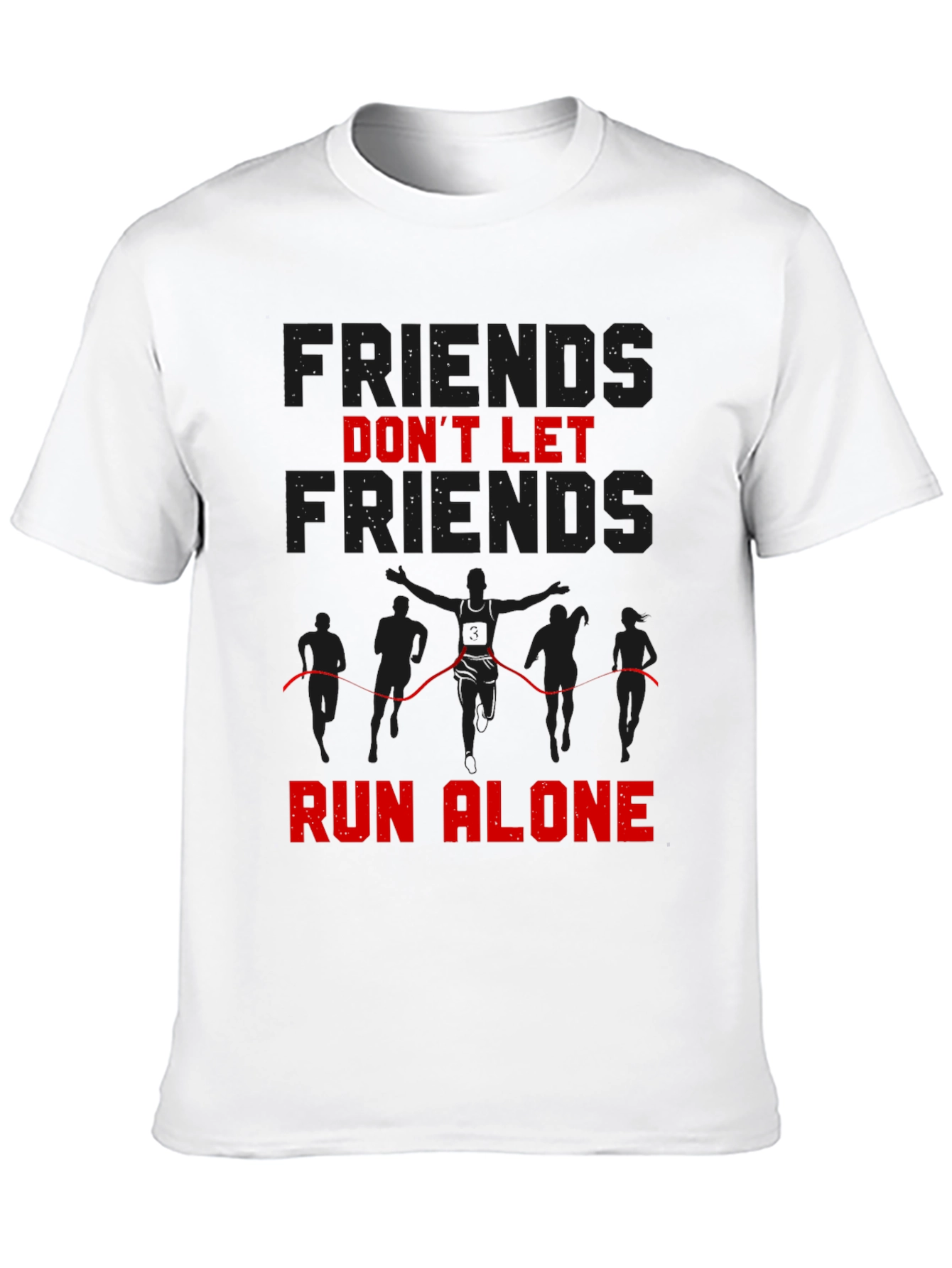 Friends Dont Let Friends Run Alone T-Shirt