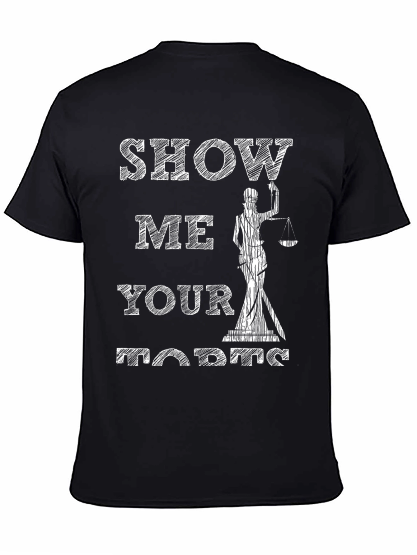 Show Me Your Torts Funny Lawyer Graphic Tee