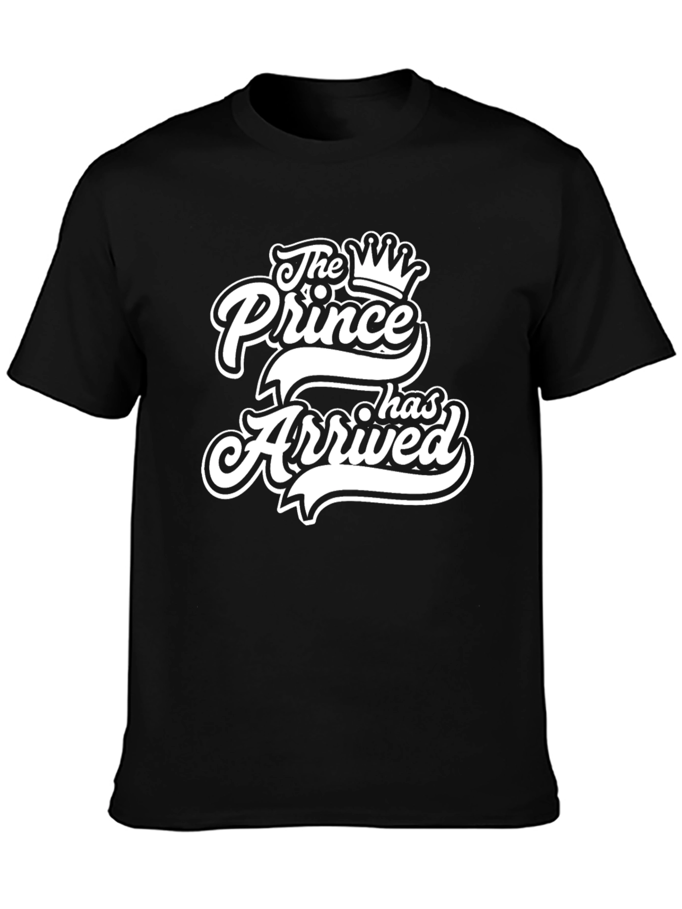 The Prince Has Arrived T-Shirt