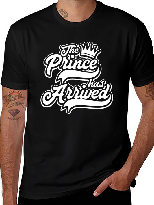 The Prince Has Arrived T-Shirt