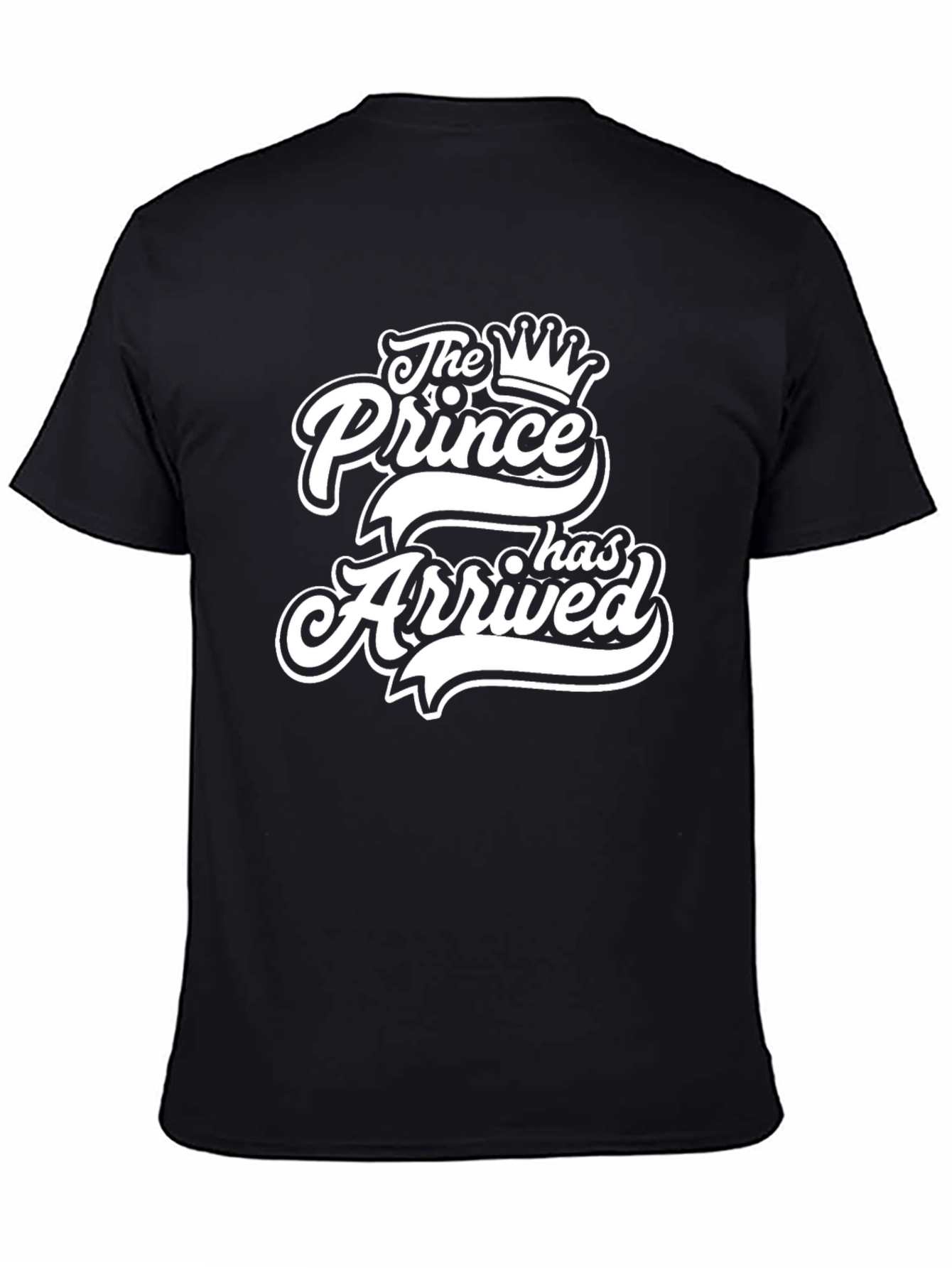 The Prince Has Arrived T-Shirt