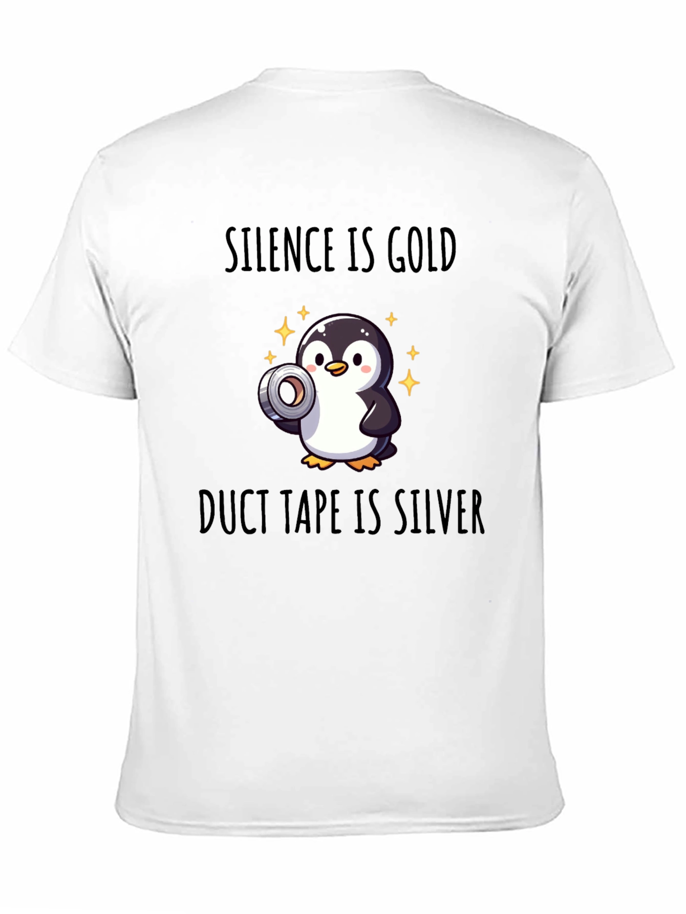 Silence is Gold Duct Tape is Silver T-Shirt