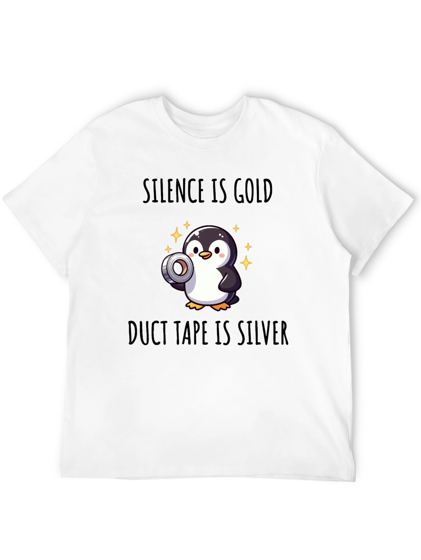 Silence is Gold Duct Tape is Silver T-Shirt