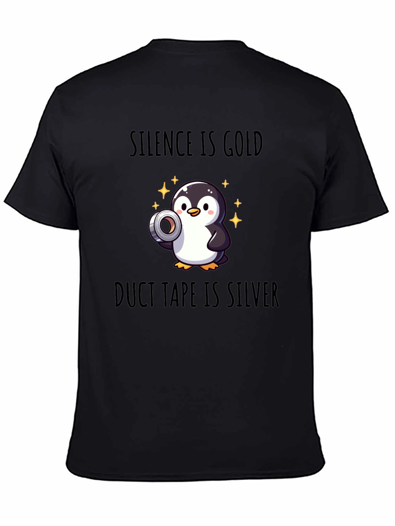 Silence is Gold Duct Tape is Silver T-Shirt