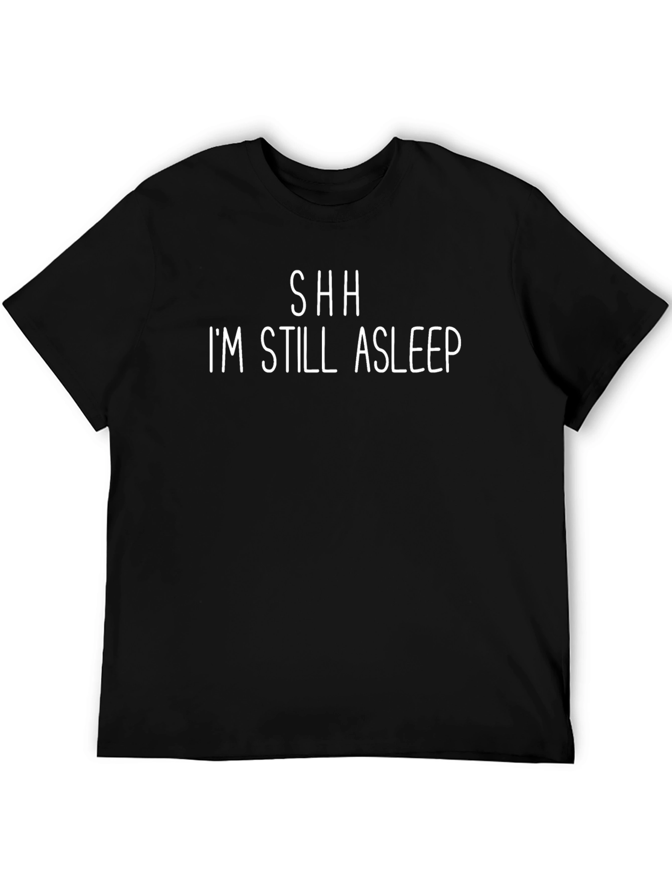 SHH Im Still Asleep T-Shirt