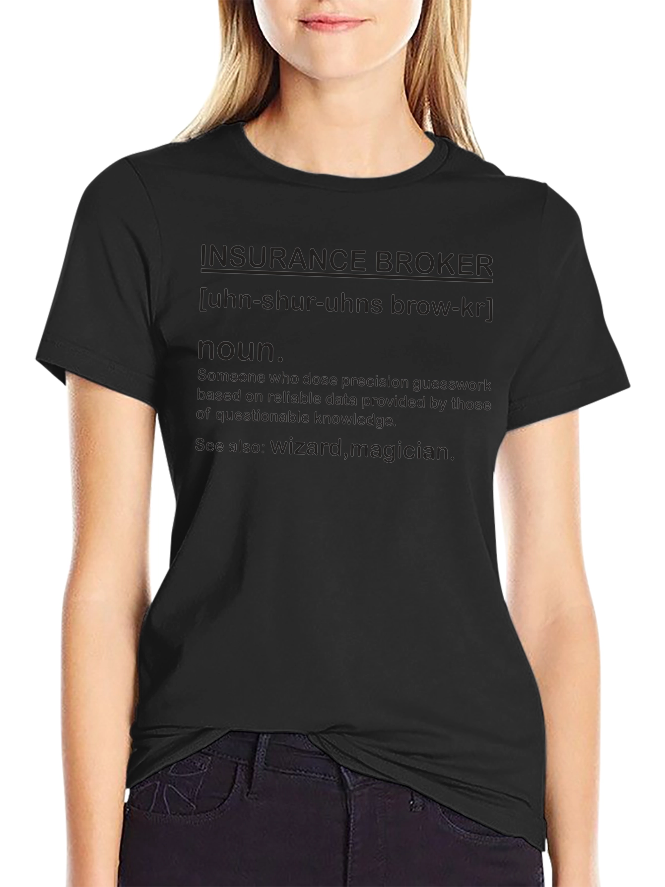 Insurance Broker Definition T-Shirt
