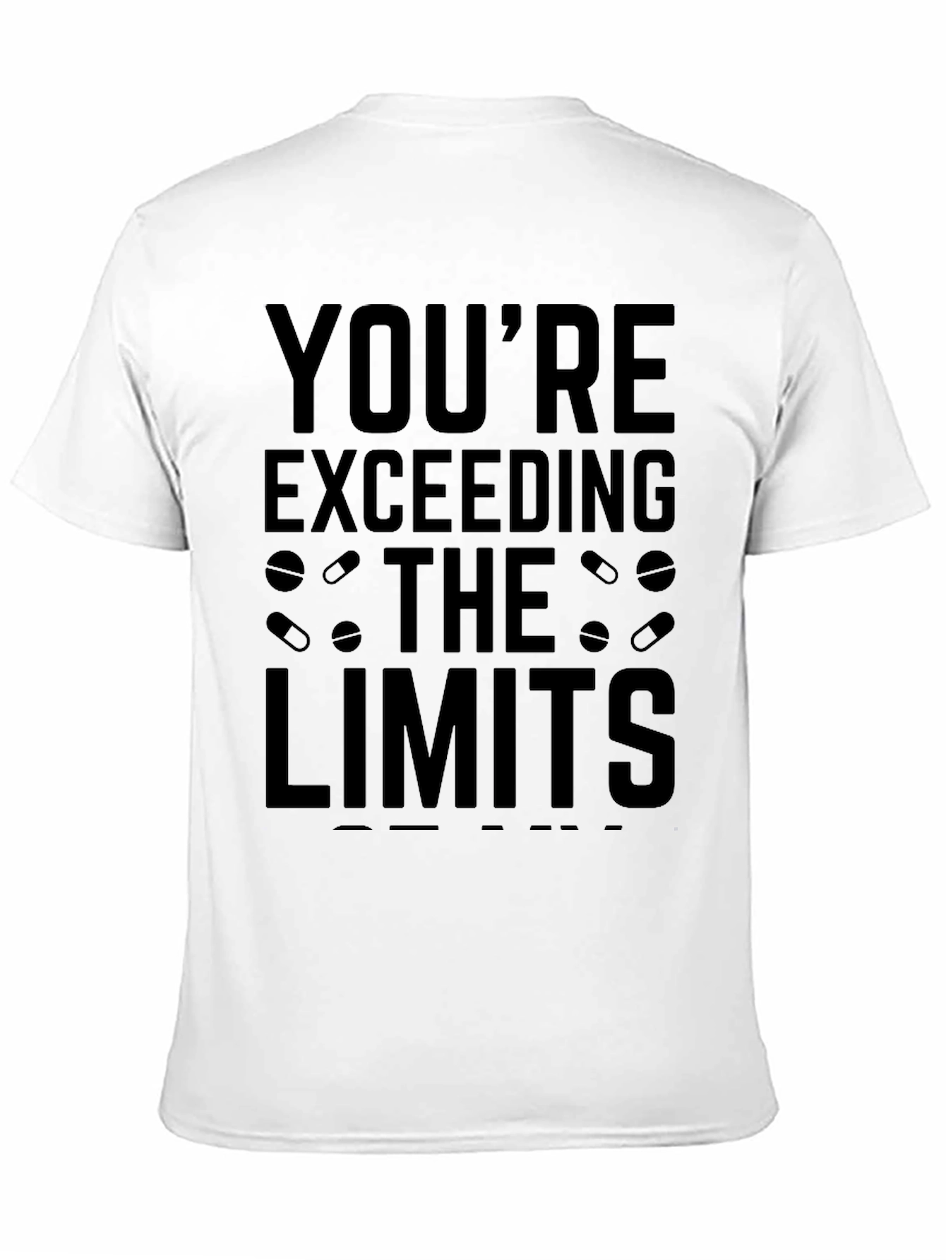 Youre Exceeding Limits Graphic Tee