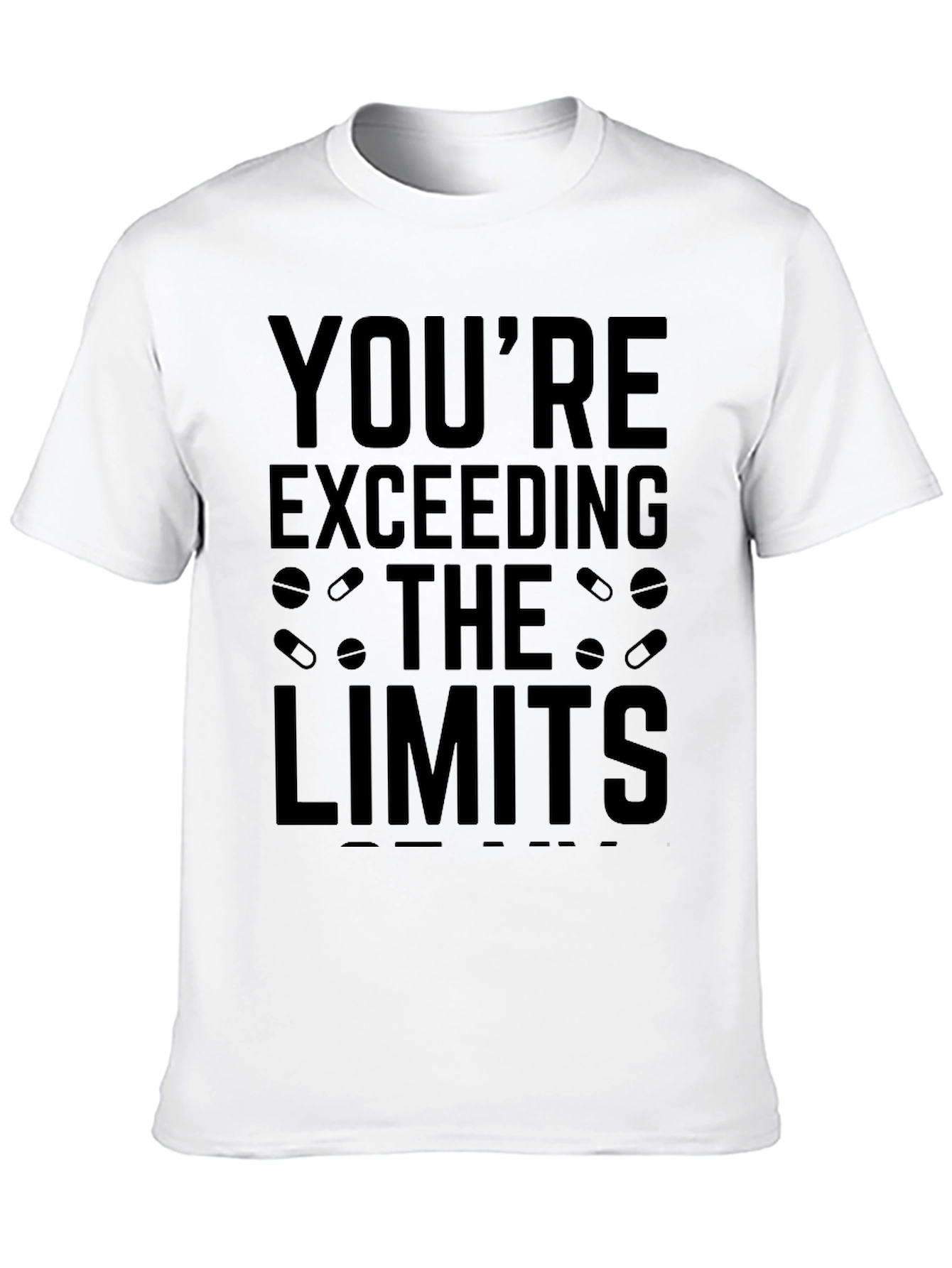 Youre Exceeding Limits Graphic Tee