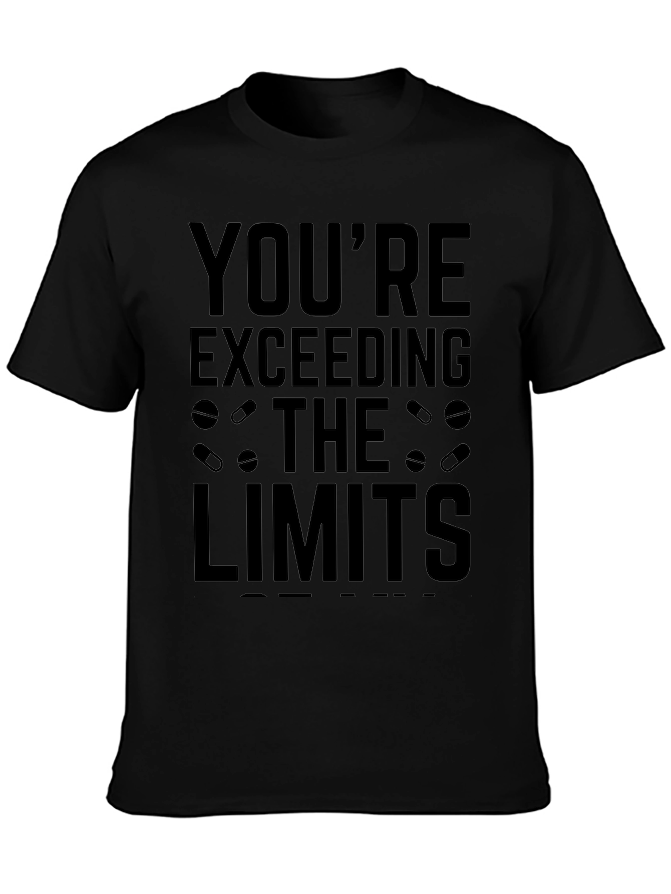 Youre Exceeding Limits Graphic Tee