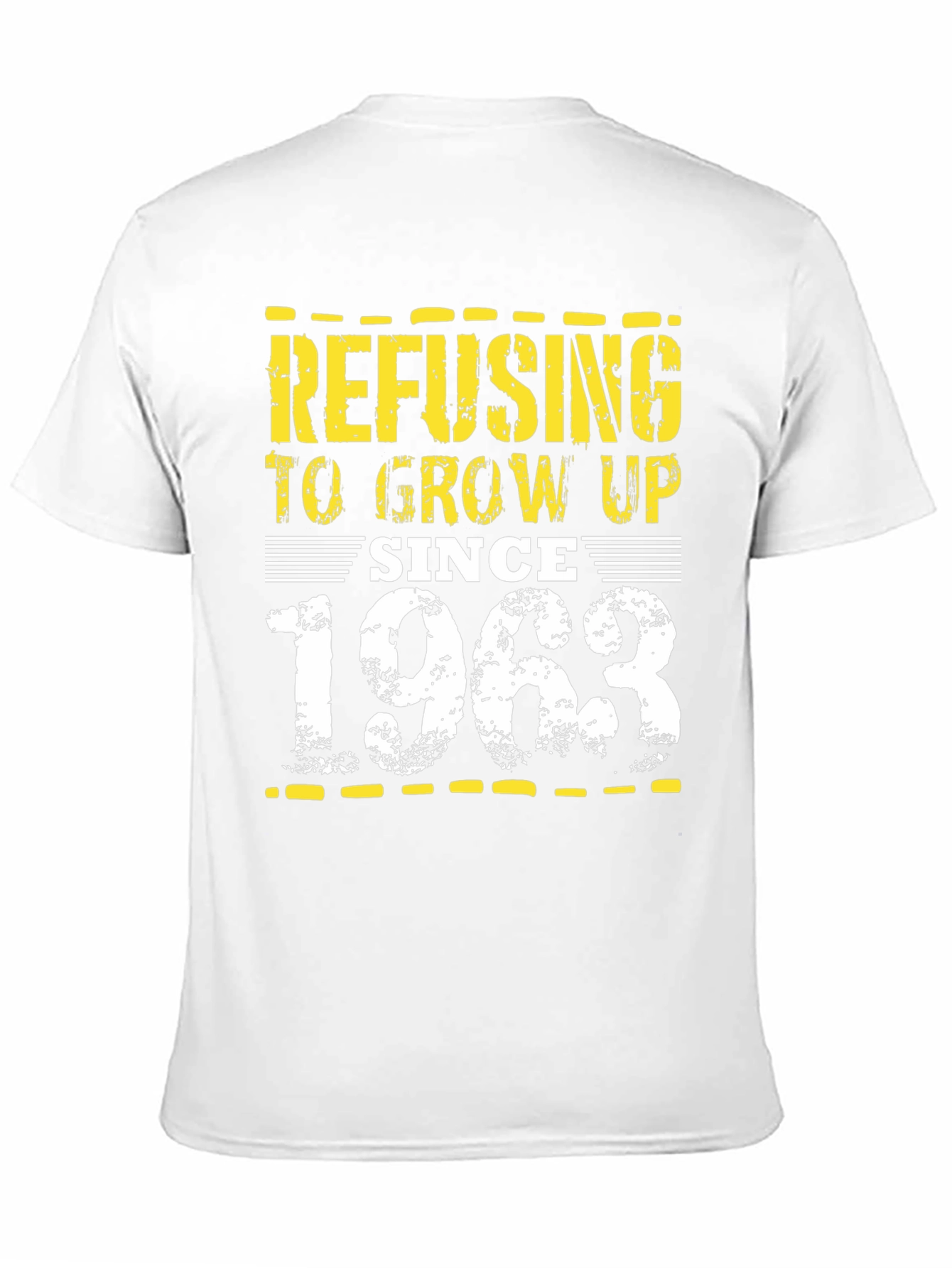 Refusing to Grow Up Since 1963 T-Shirt
