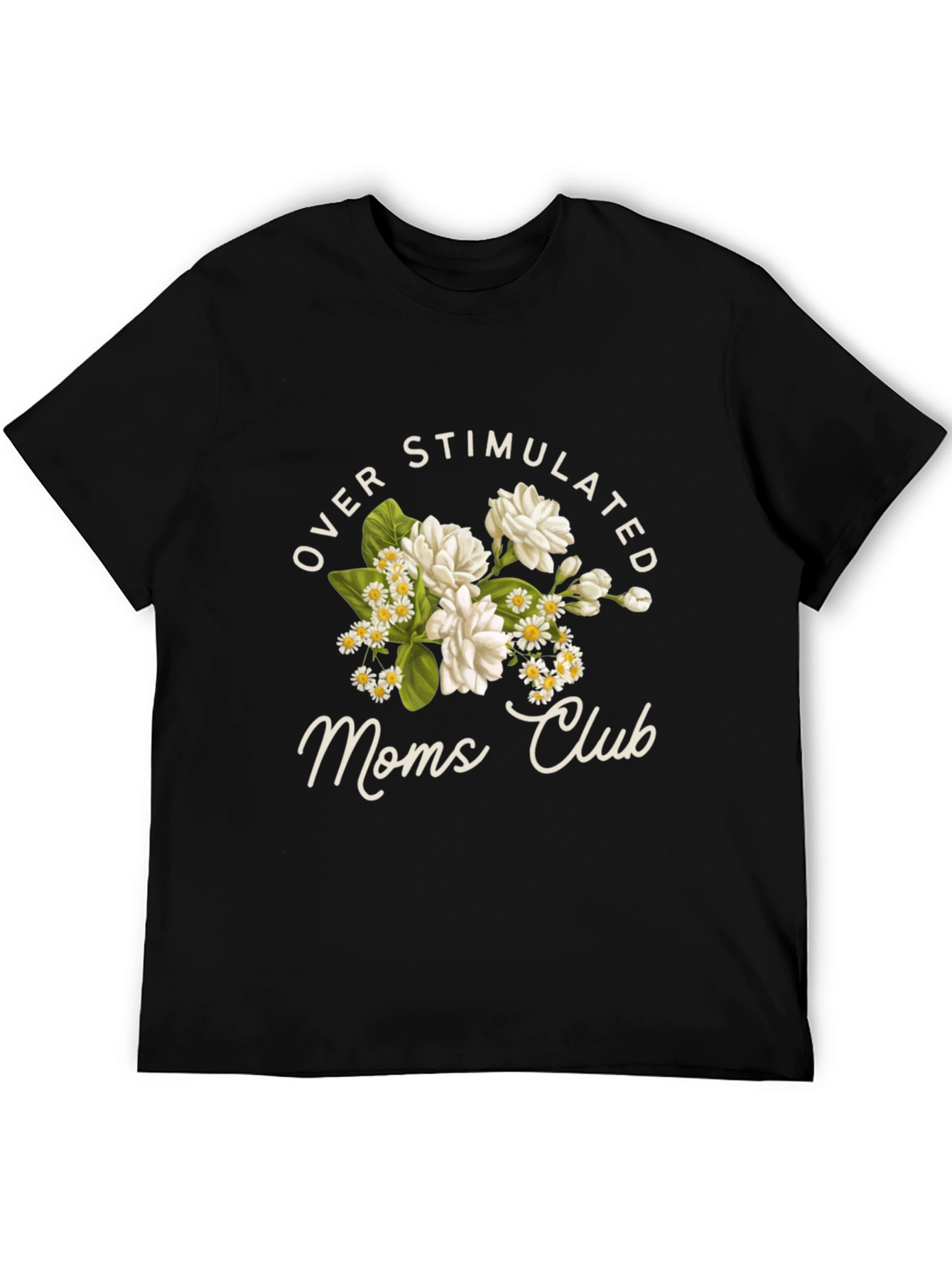 Overstimulated Moms Club Floral T-Shirt