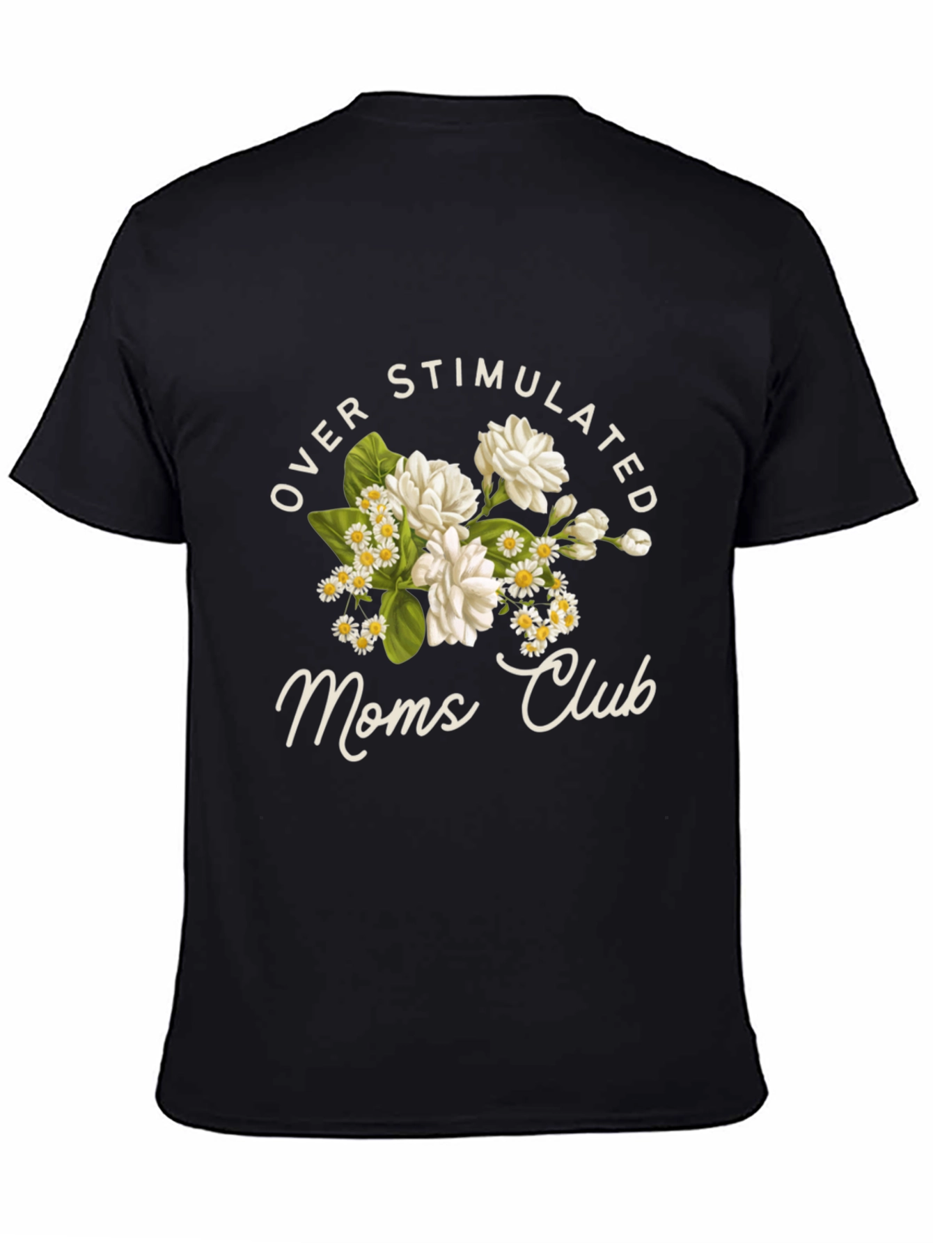 Overstimulated Moms Club Floral T-Shirt