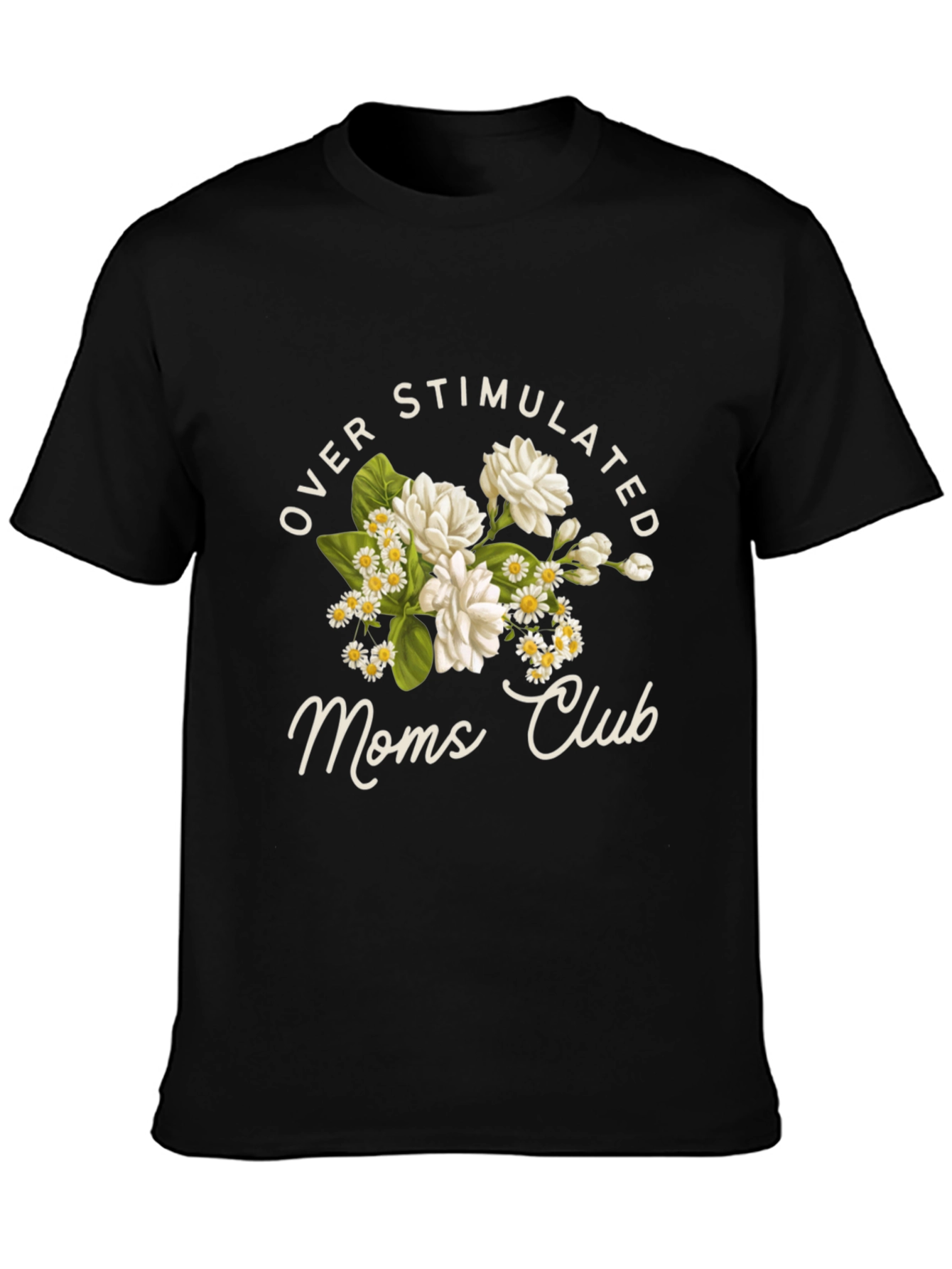 Overstimulated Moms Club Floral T-Shirt