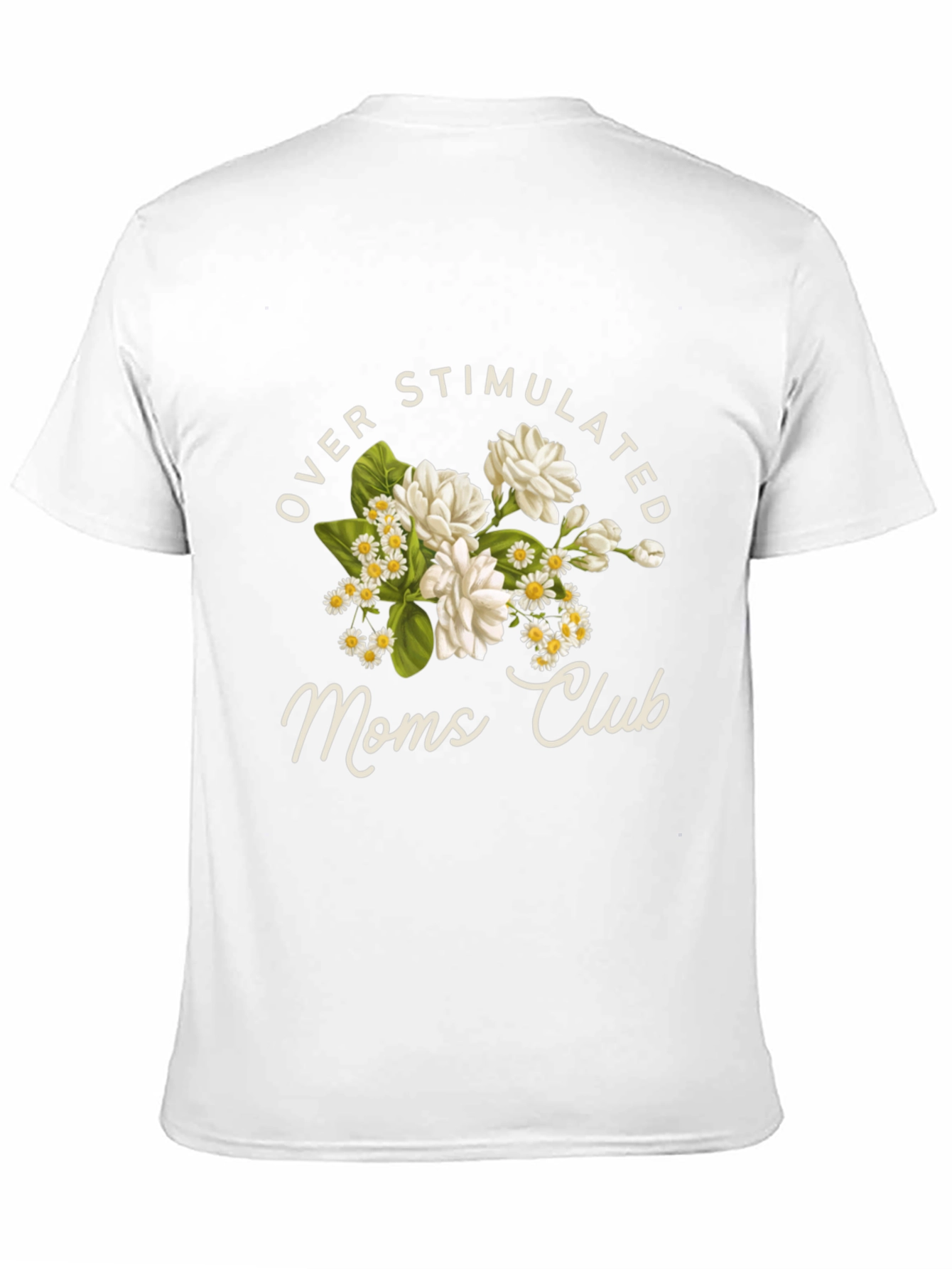 Overstimulated Moms Club Floral T-Shirt