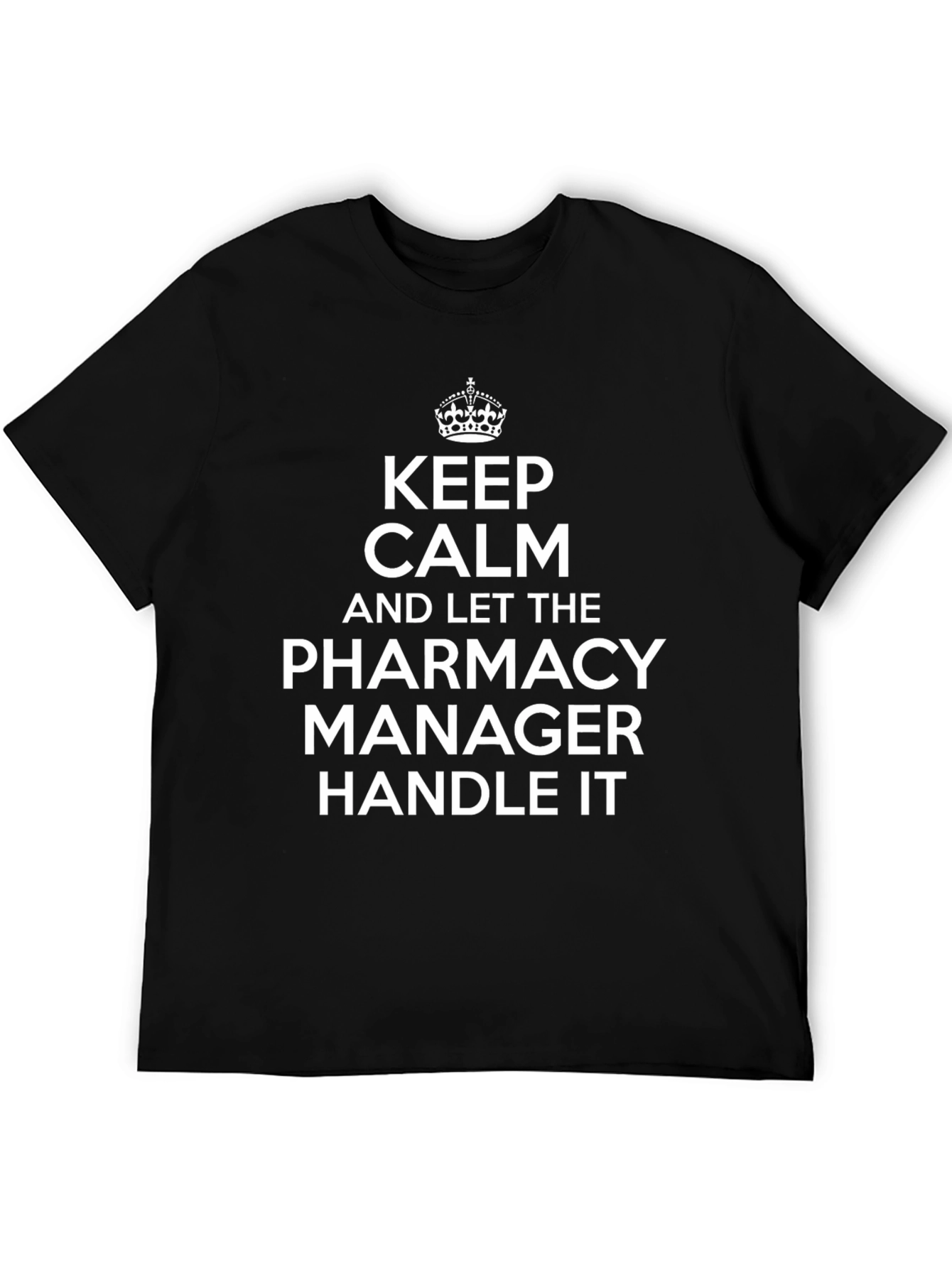 Keep Calm Pharmacy Manager T-Shirt