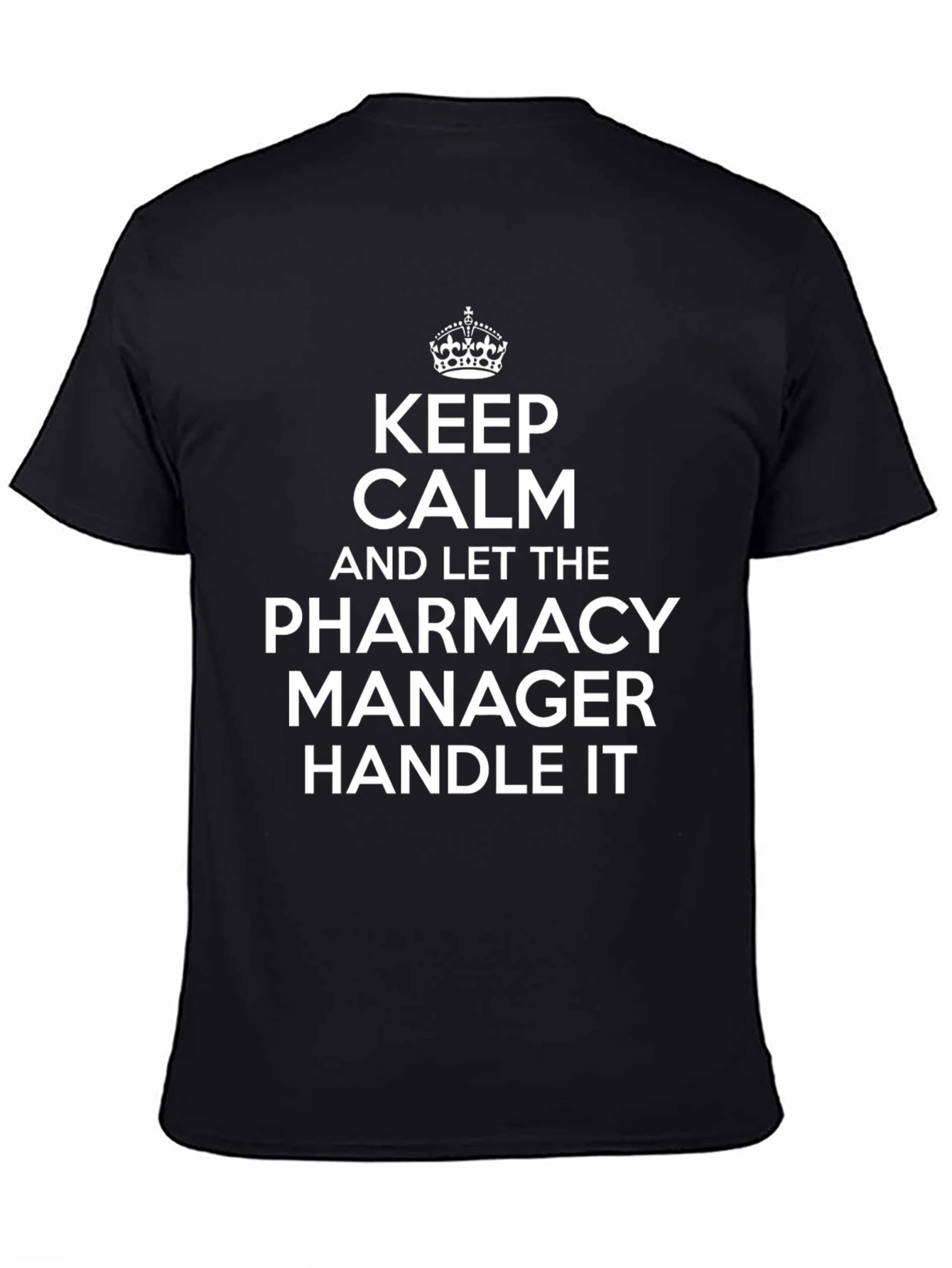 Keep Calm Pharmacy Manager T-Shirt