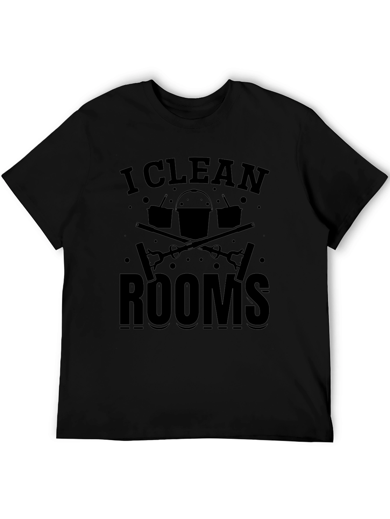 I Clean Rooms Graphic T-Shirt - Black