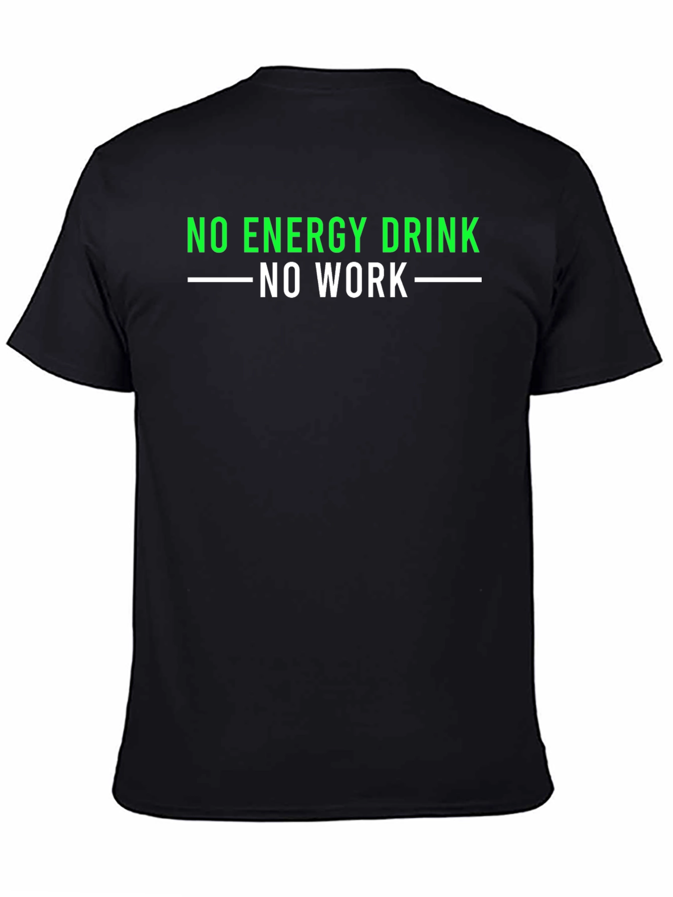 No Energy Drink No Work T-Shirt