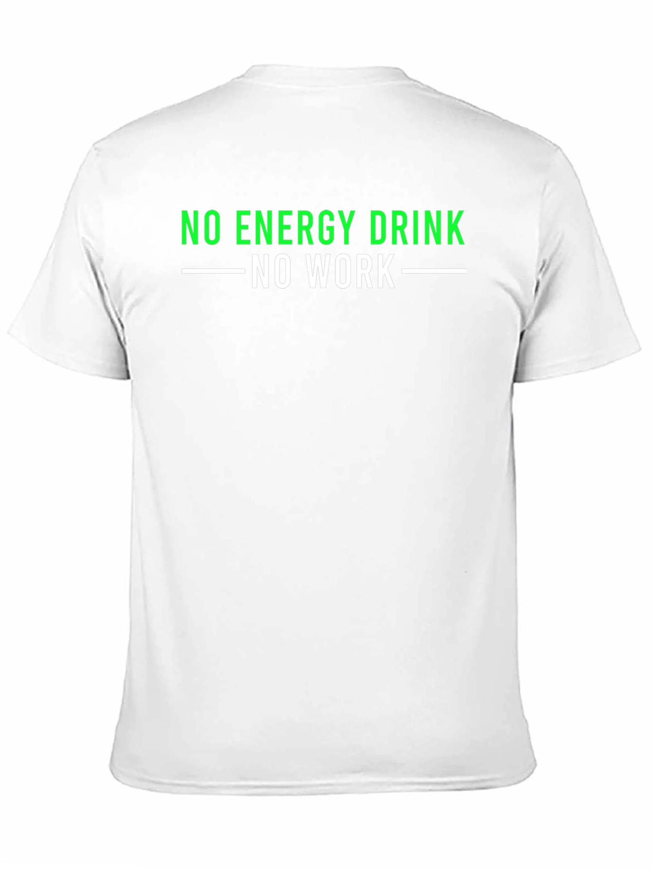 No Energy Drink No Work T-Shirt